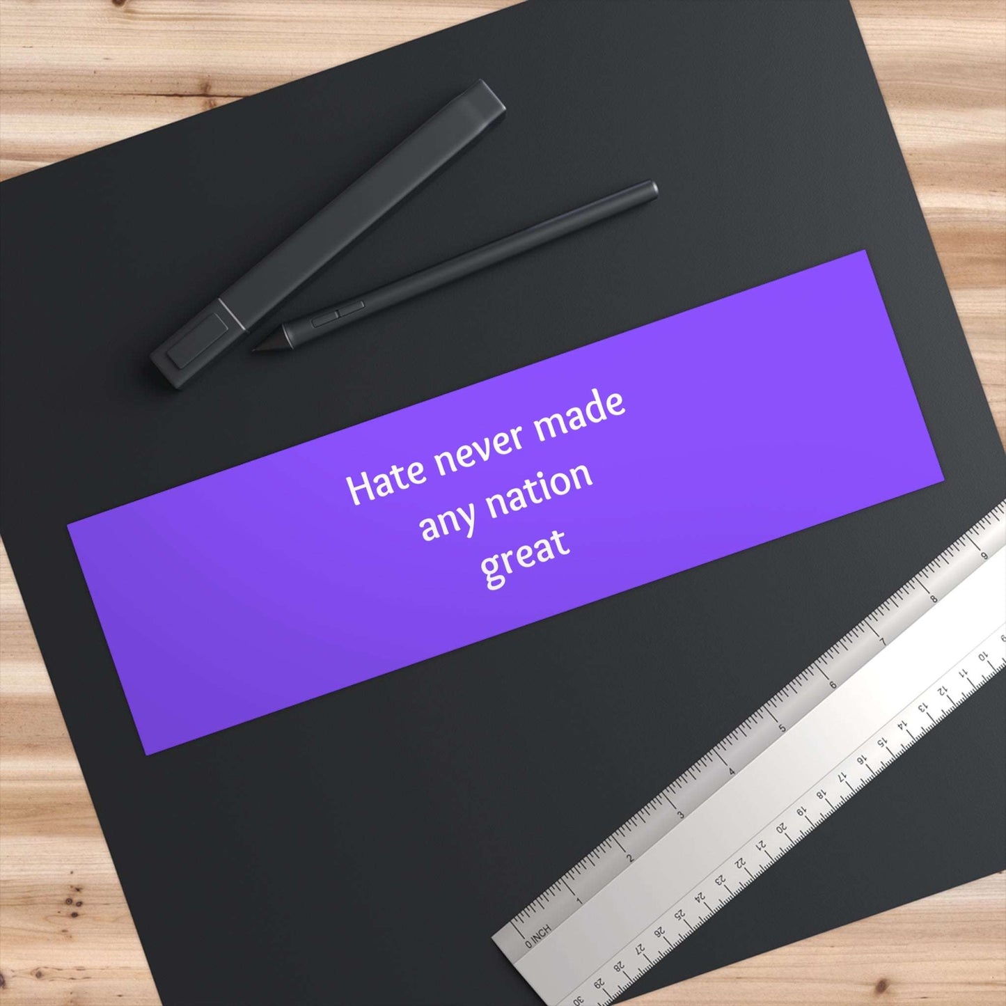 Hate Never Made Any Nation Great - Bumper Stickers - by RecreatingKrista