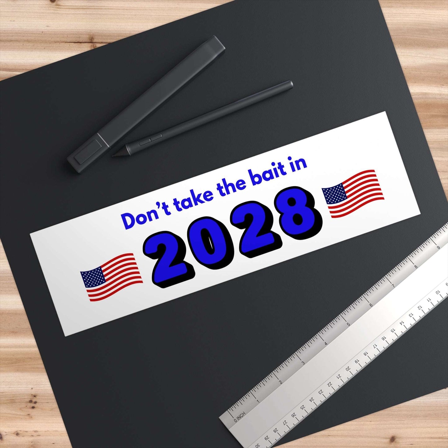 Don't Take The Bait in 2028 - Bumper Stickers - by RecreatingKrista