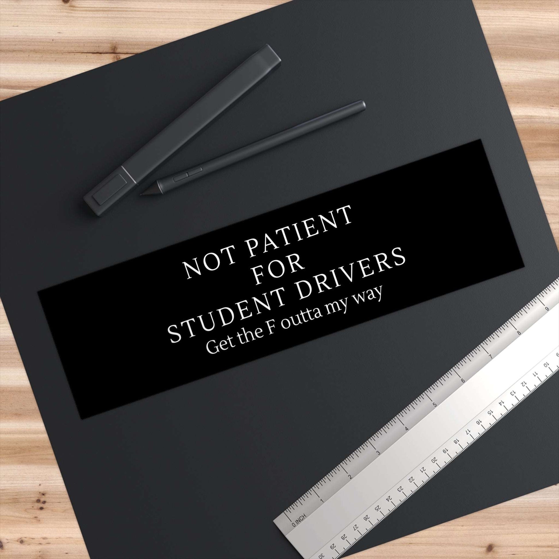 Not Patient For Student Drivers Get The F Outta My Way - Bumper Stickers - by RecreatingKrista