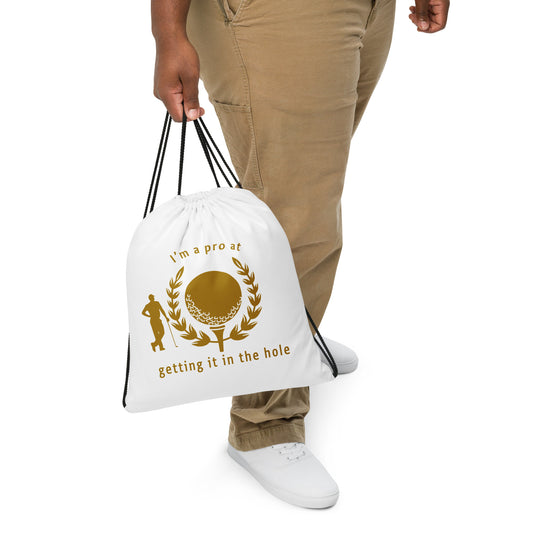 I'm a Pro at Getting it in the Hole Drawstring Bag by EraofInk