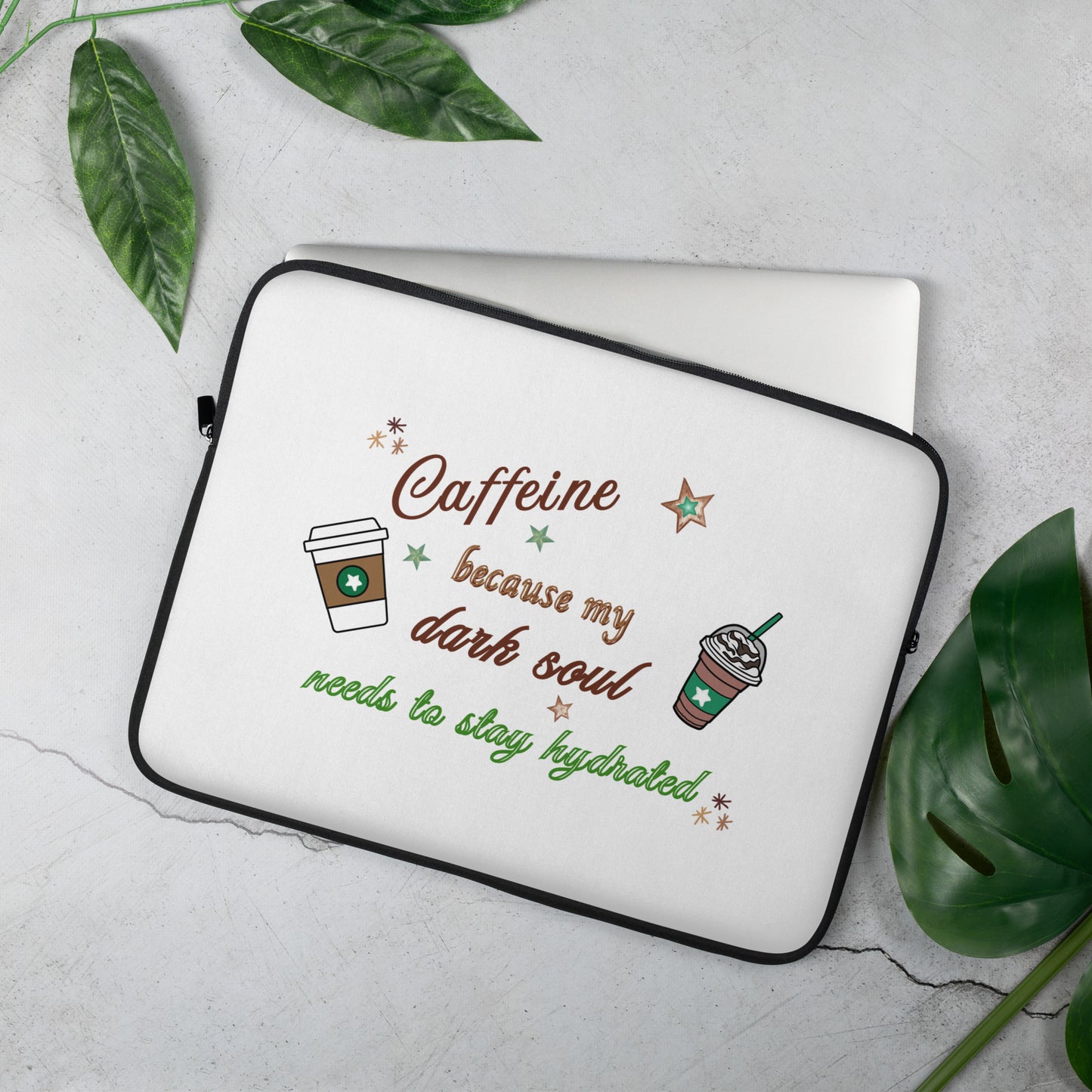 Caffeine Because My Dark Soul Needs to Stay Hydrated Laptop Sleeve by EraofInk