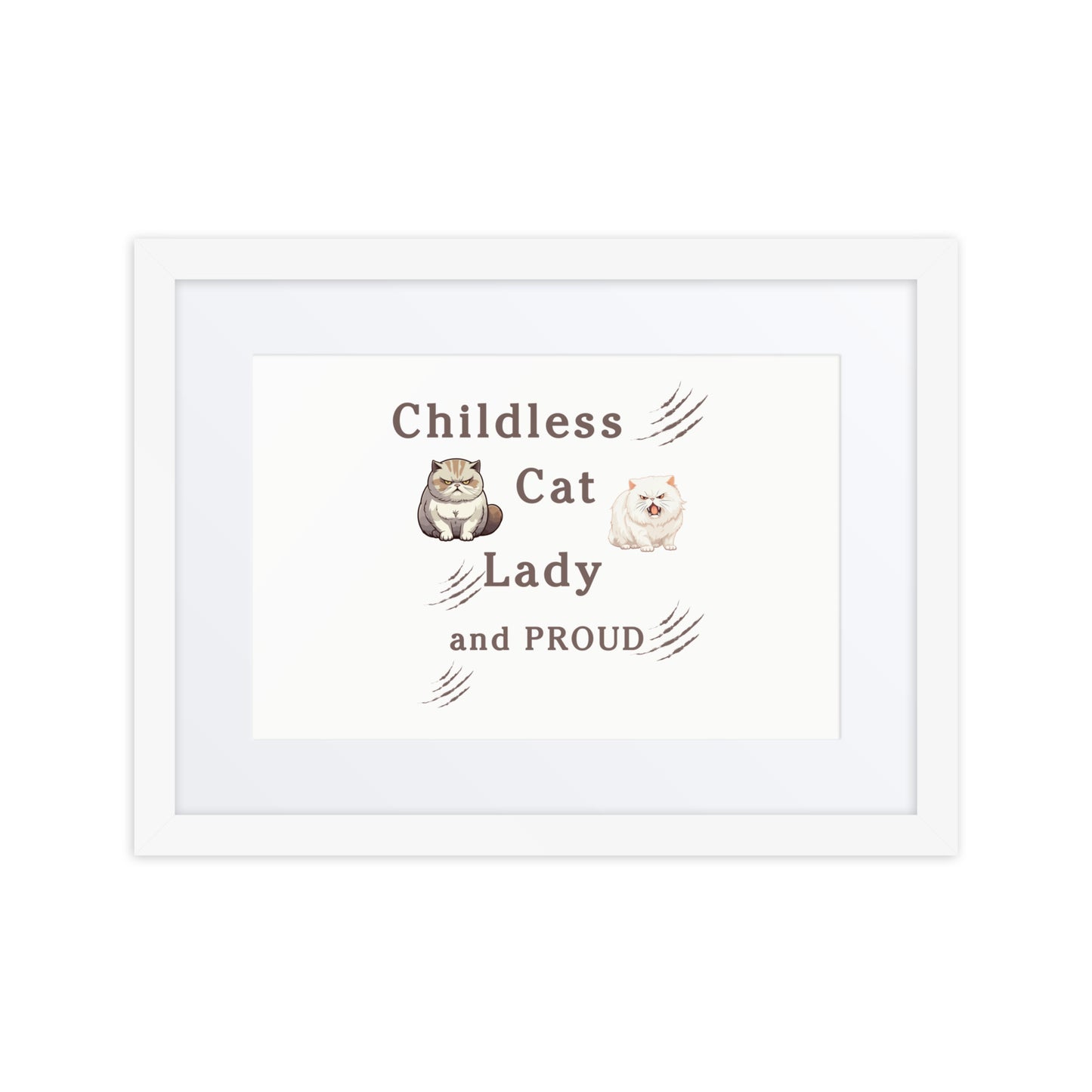 Childless Cat Lady & Proud Framed Poster by EraofInk
