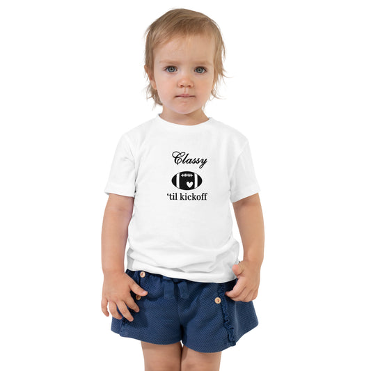 Classy 'til Kickoff Football Toddler Tee Black Font by EraofInk
