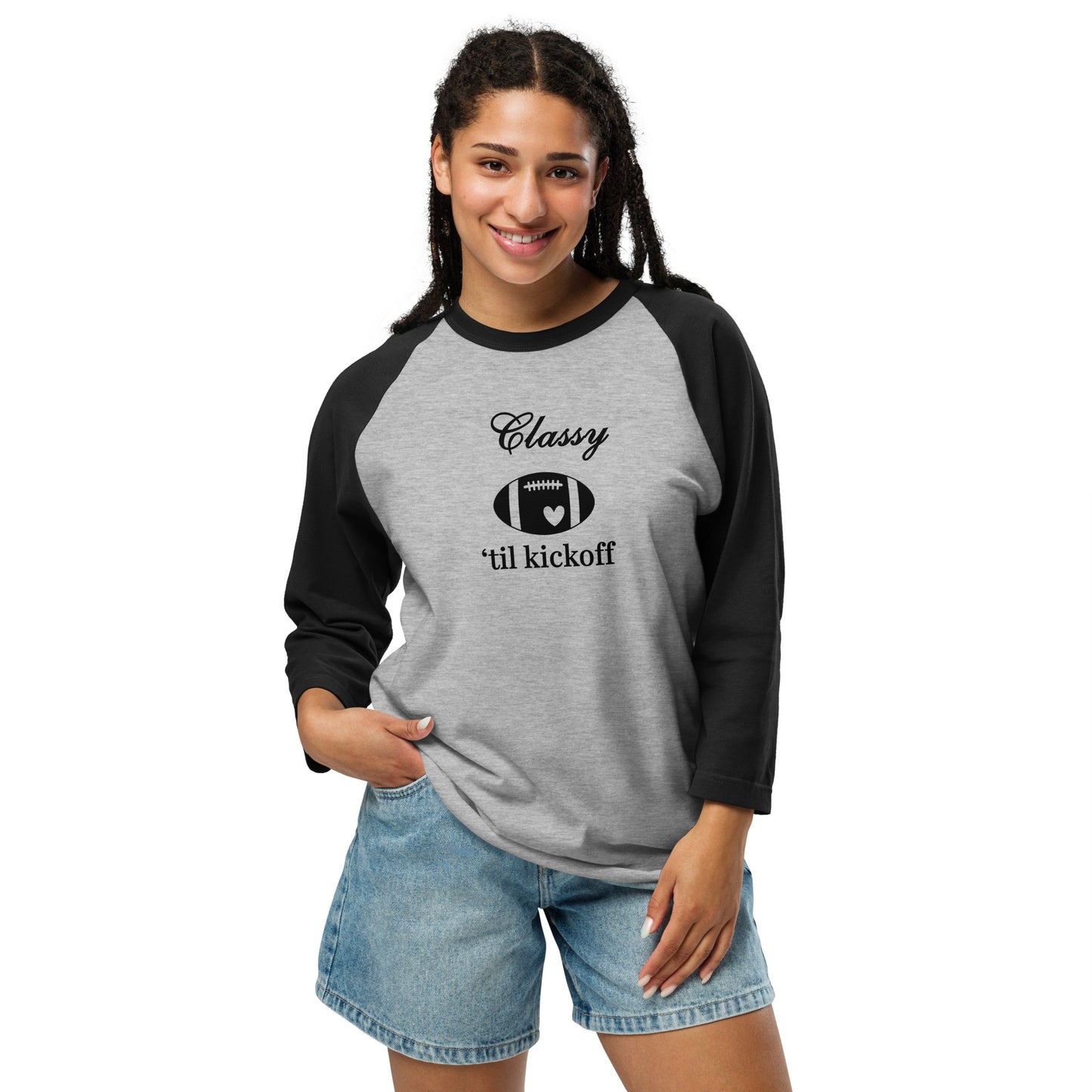 Classy 'til Kickoff Football 3/4 Sleeve Raglan Tee Black Font by EraofInk