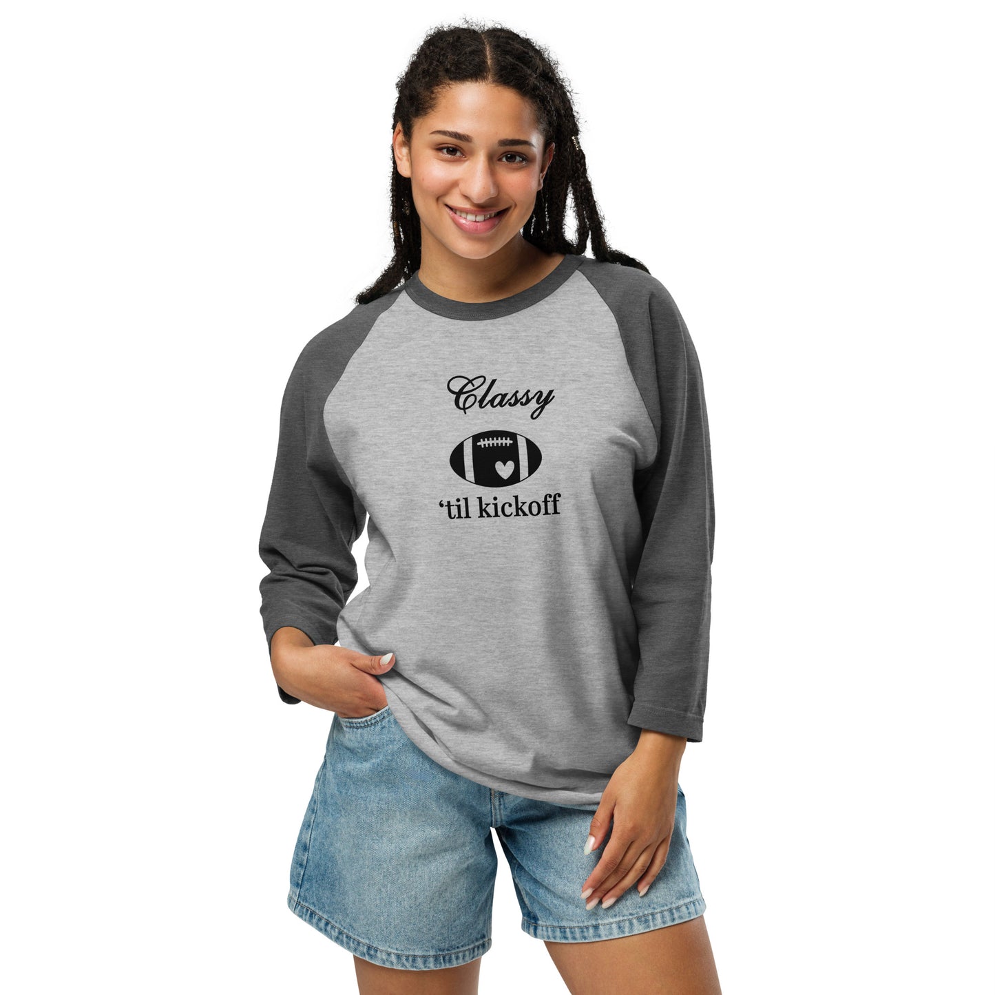 Classy 'til Kickoff Football 3/4 Sleeve Raglan Tee Black Font by EraofInk