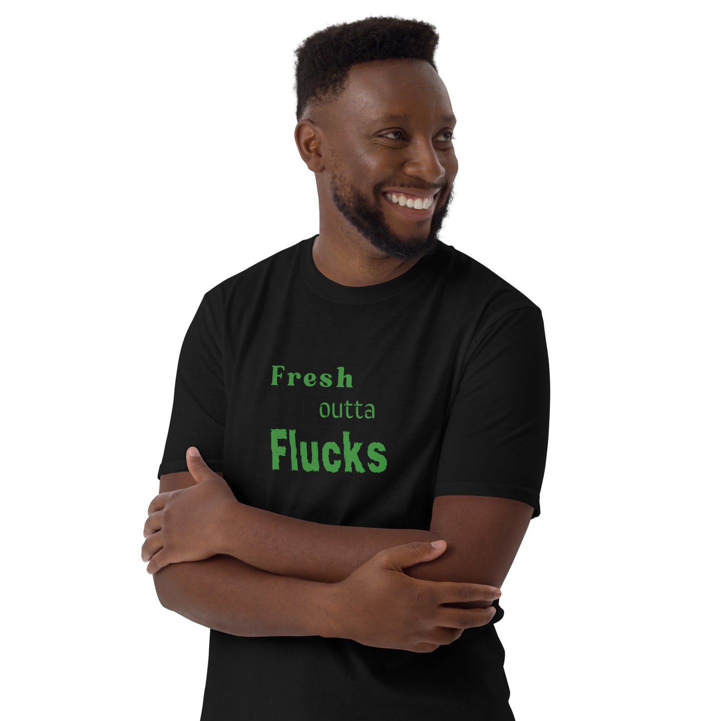 For the Guy Who Just Doesn't Care Anymore Fresh Outta Flucks Unisex Tee by EraofInk