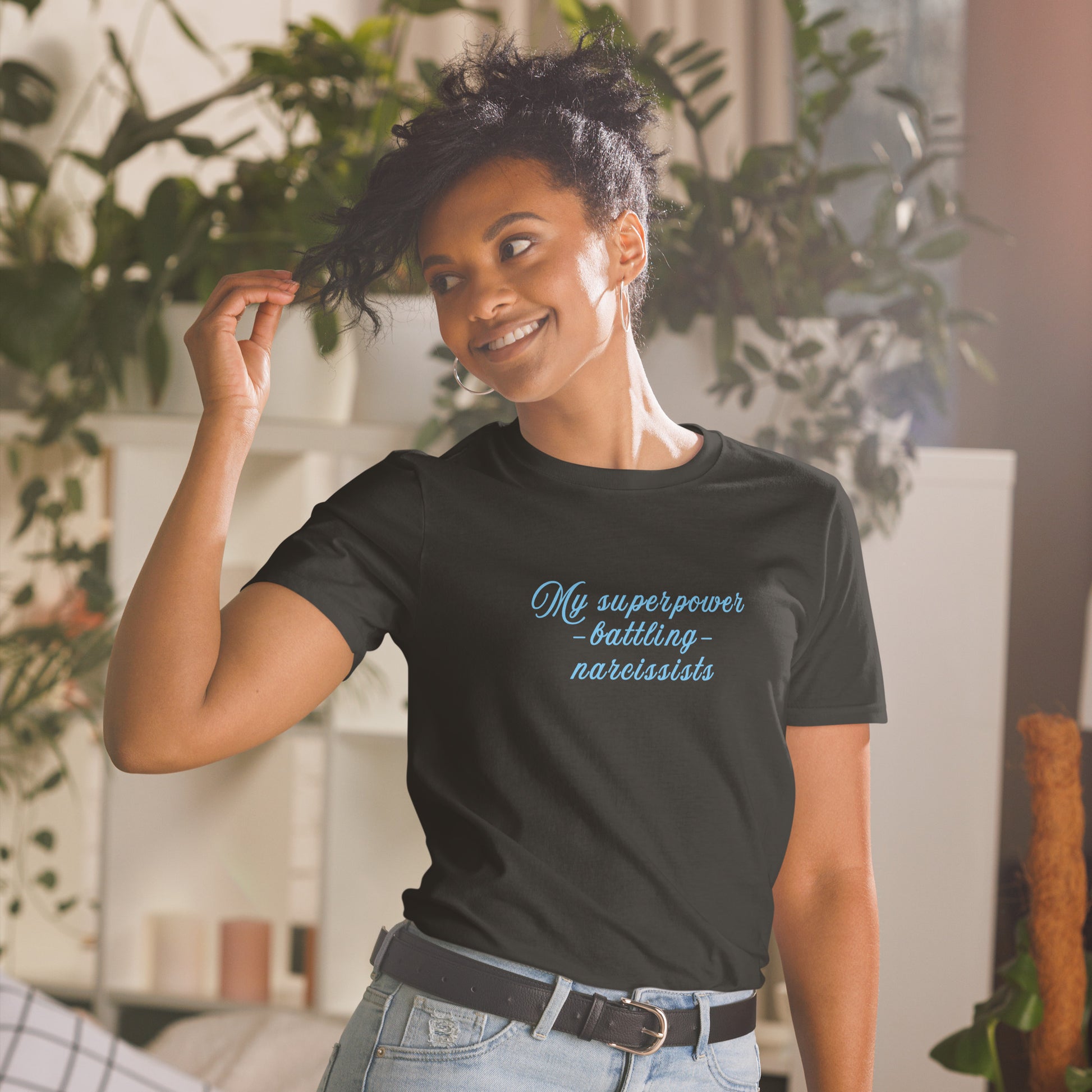 My Super Power Battling Narcissists Unisex Tee by EraofInk