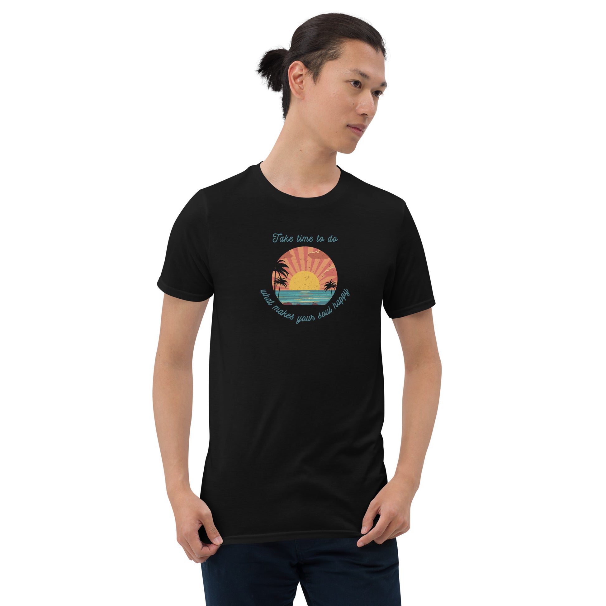You Have to Take Time to Do What Makes Your Soul Happy Inspirational Tee Unisex by EraofInk