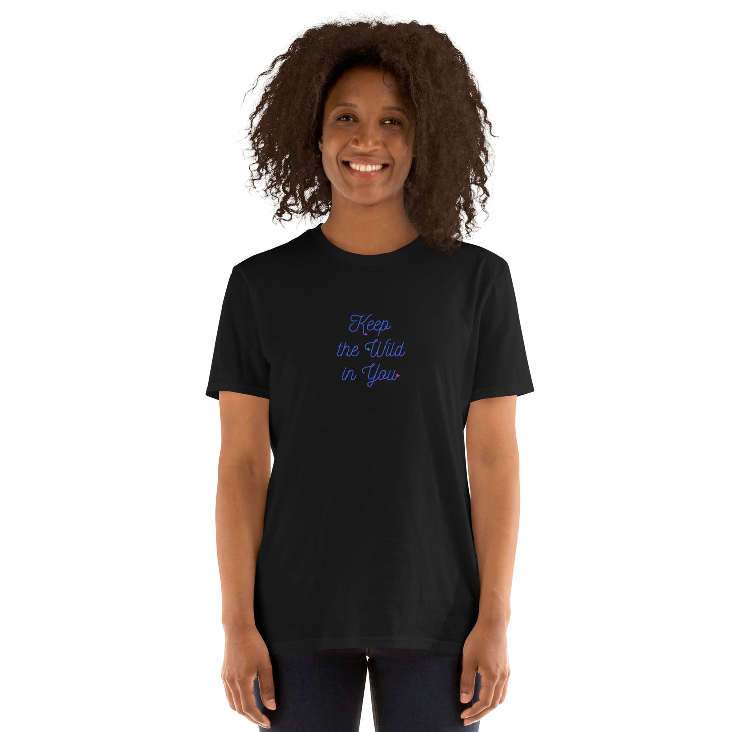 Never Stop Having Fun Keep the Wild in You Unisex Tee by EraofInk