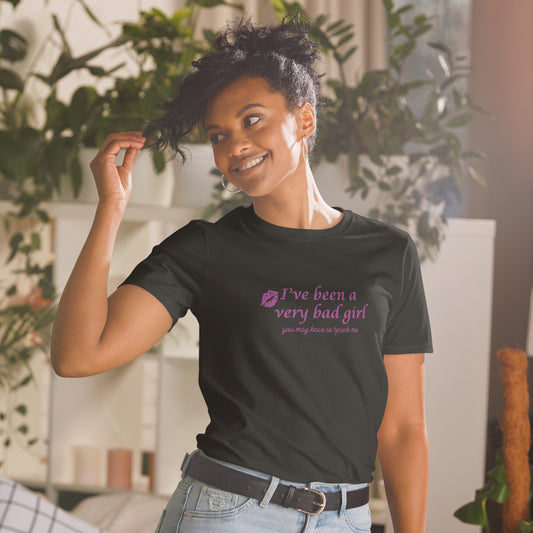 For the Bad Girl Who Needs a Spanking Unisex Tee by EraofInk