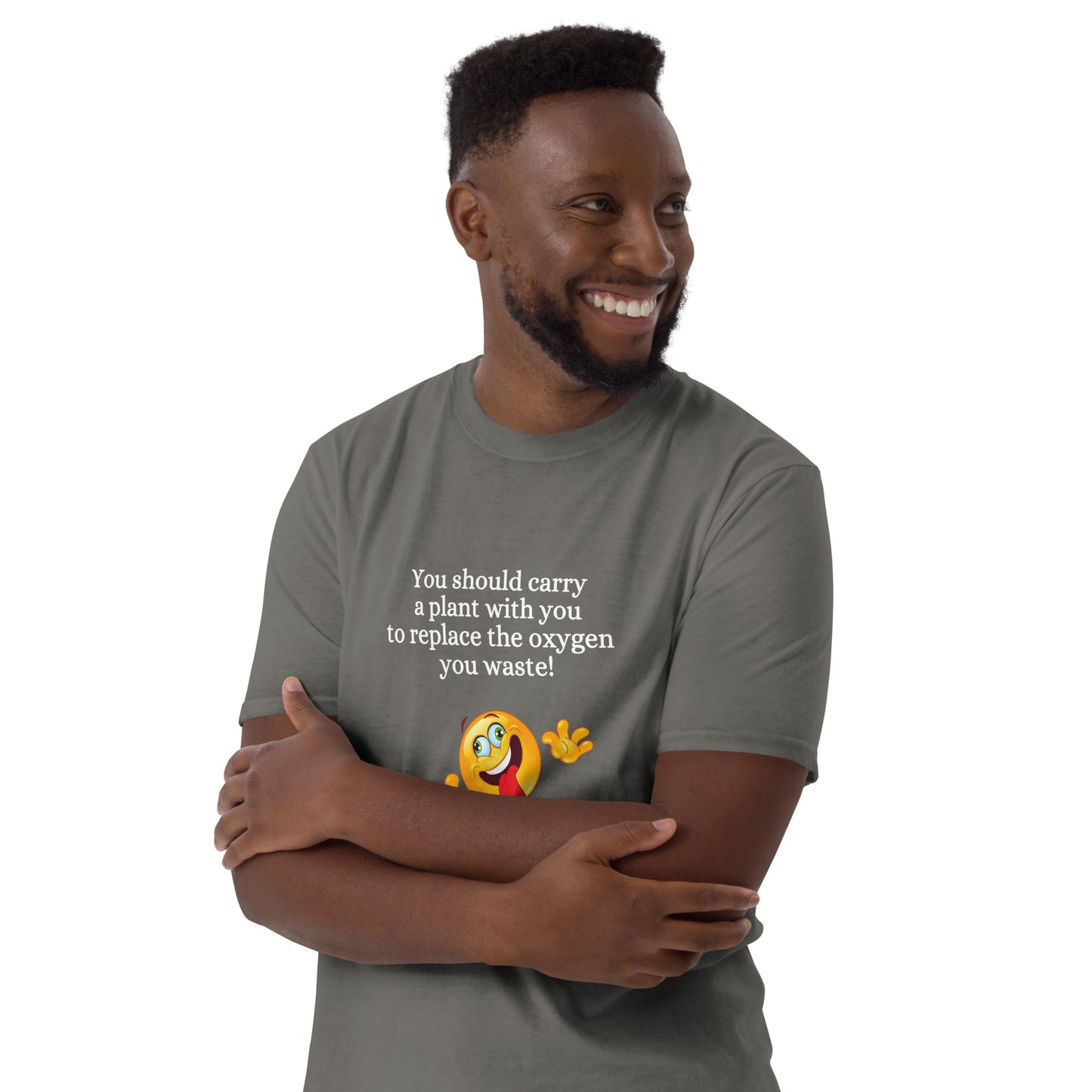 You Should Carry a Plant with You to Replace All the Oxygen You Waste Unisex Tee by EraofInk