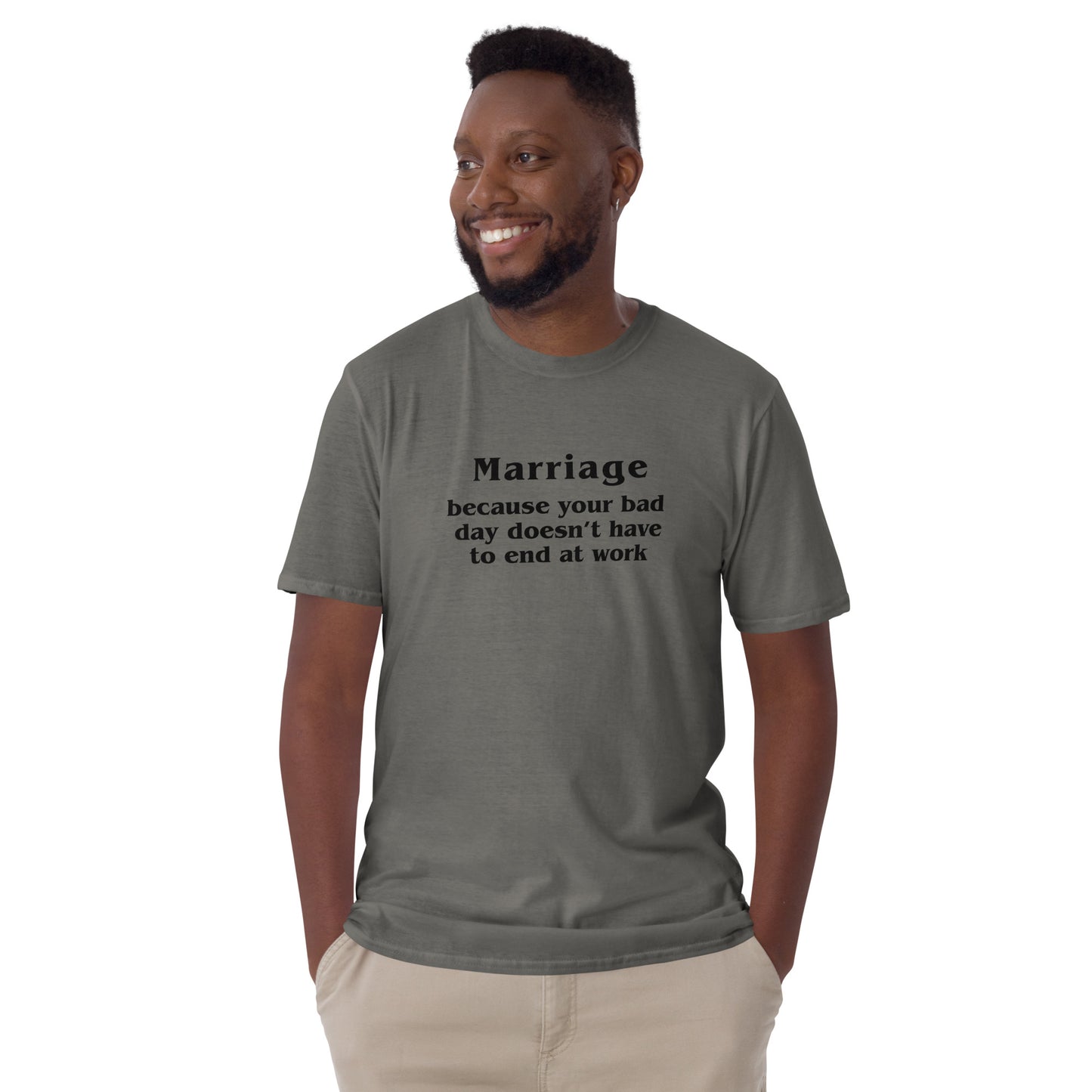 Marriage Because Your Bad Day Doesn't Have to End at Work Unisex Tee by EraofInk