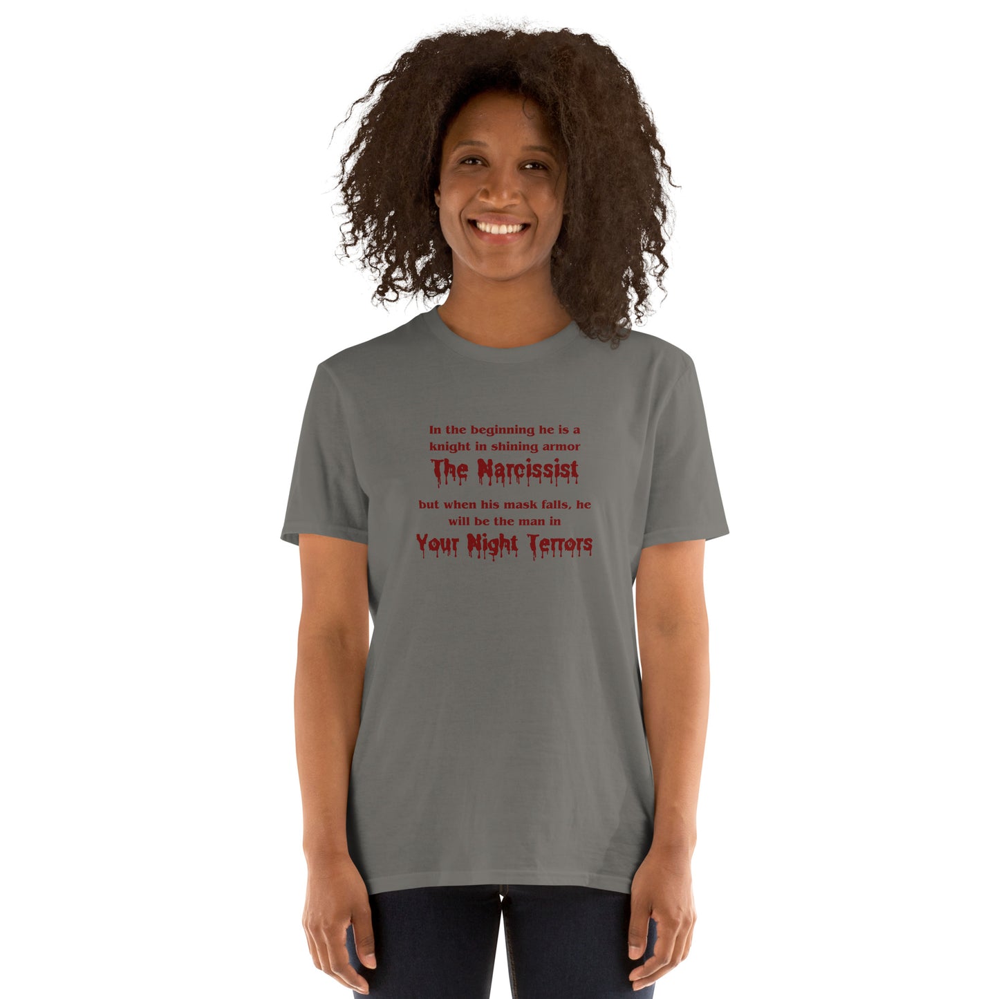 The Narcissist a Knight in Shining Armor in the Beginning The Man In Your Night Terrors Unisex Tee by EraofInk