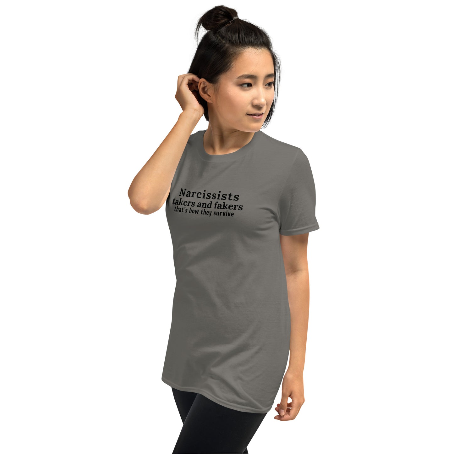 Narcissists are Takers & Fakers Thats How They Survive Unisex Tee by EraofInk