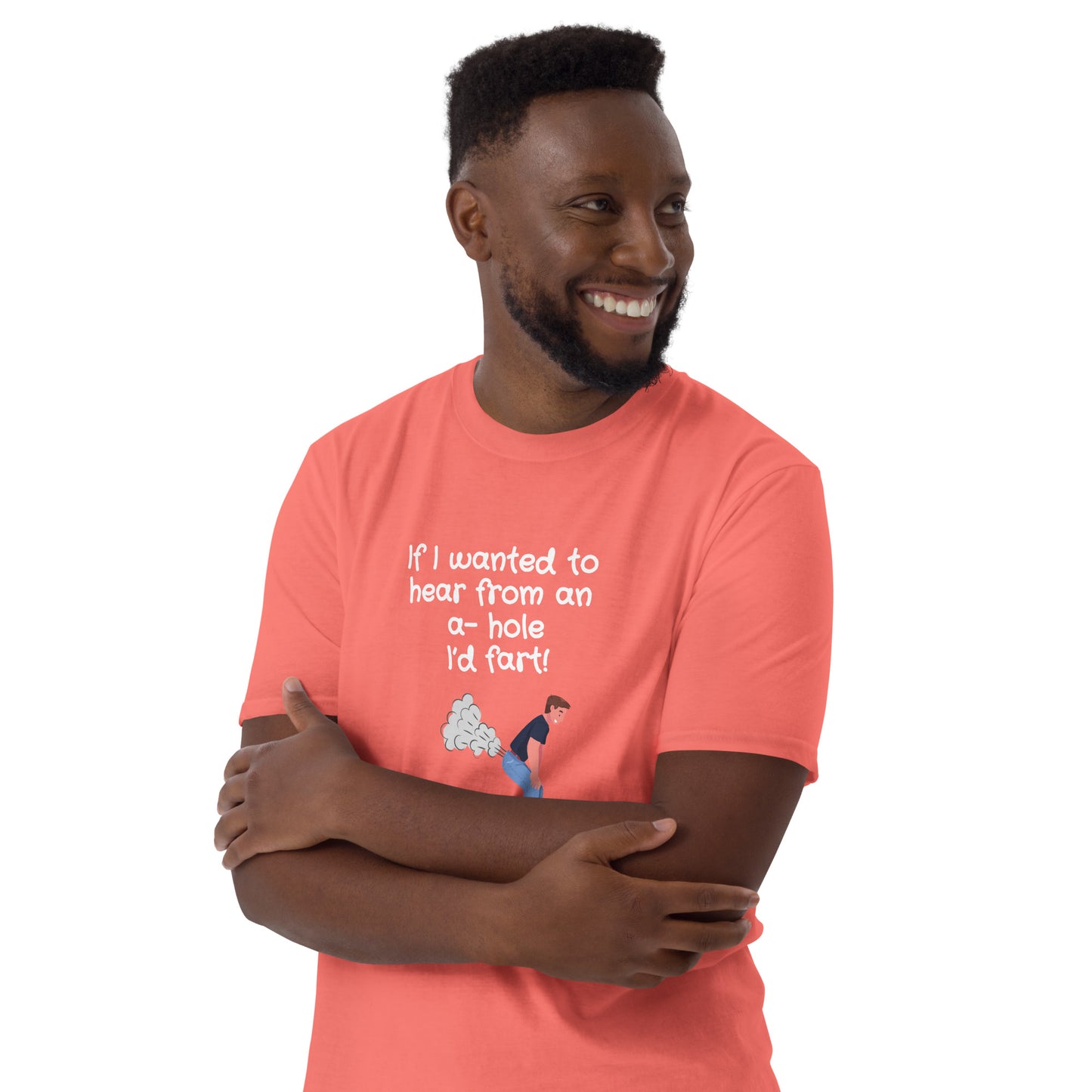 If I Wanted to Hear from an A-Hole I'd Fart Unisex Tee by EraofInk