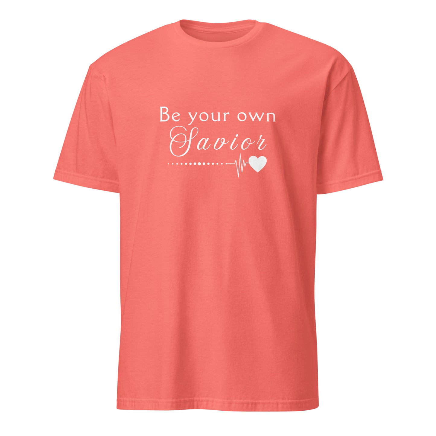 Be Your Own Savior Unisex Tee by RecreatingKrista