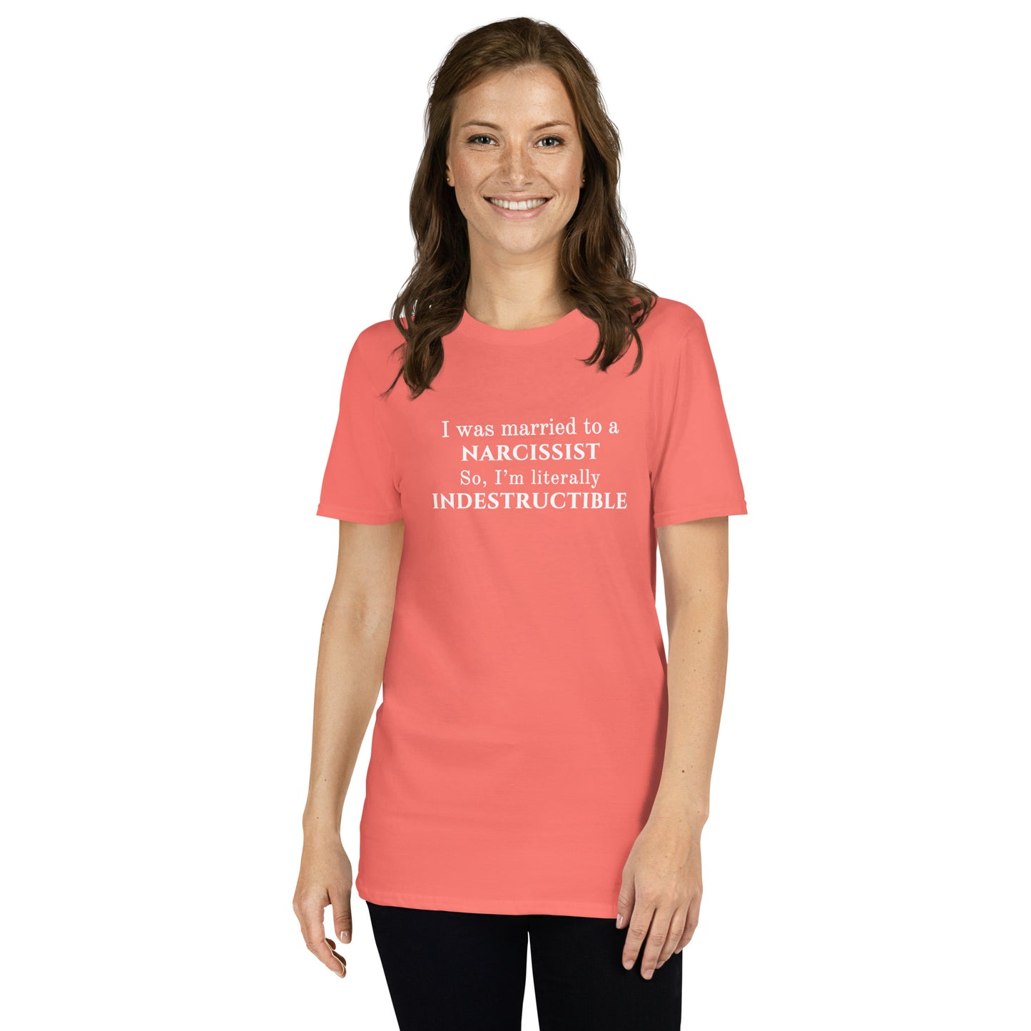 I Was Married to a Narcissist So I'm Literally Indestructible Unisex Tee by EraofInk