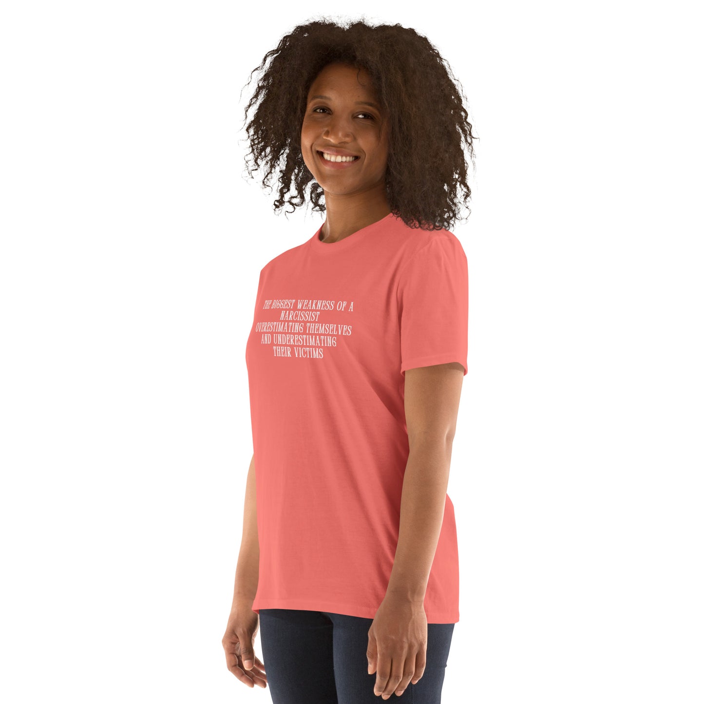 The BIggest Weakness of a Narcissist is Overestimating Themselves and Underestimating Their Victims Unisex Tee by EraofInk