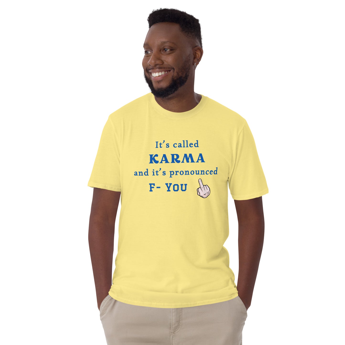 It's Called Karma and It's Pronounced F- You Unisex Tee by EraofInk