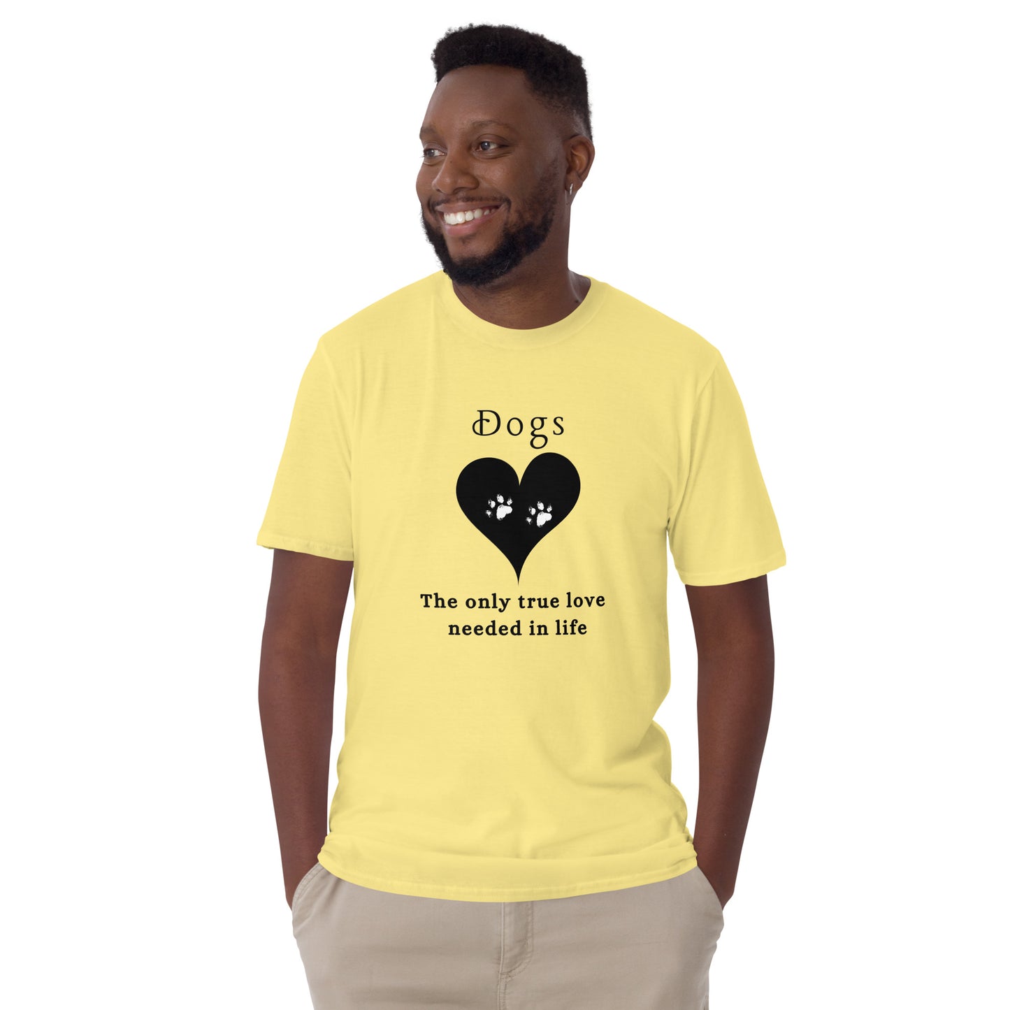 Dogs The Only True Love Needed in Life Unisex Tee by EraofInk