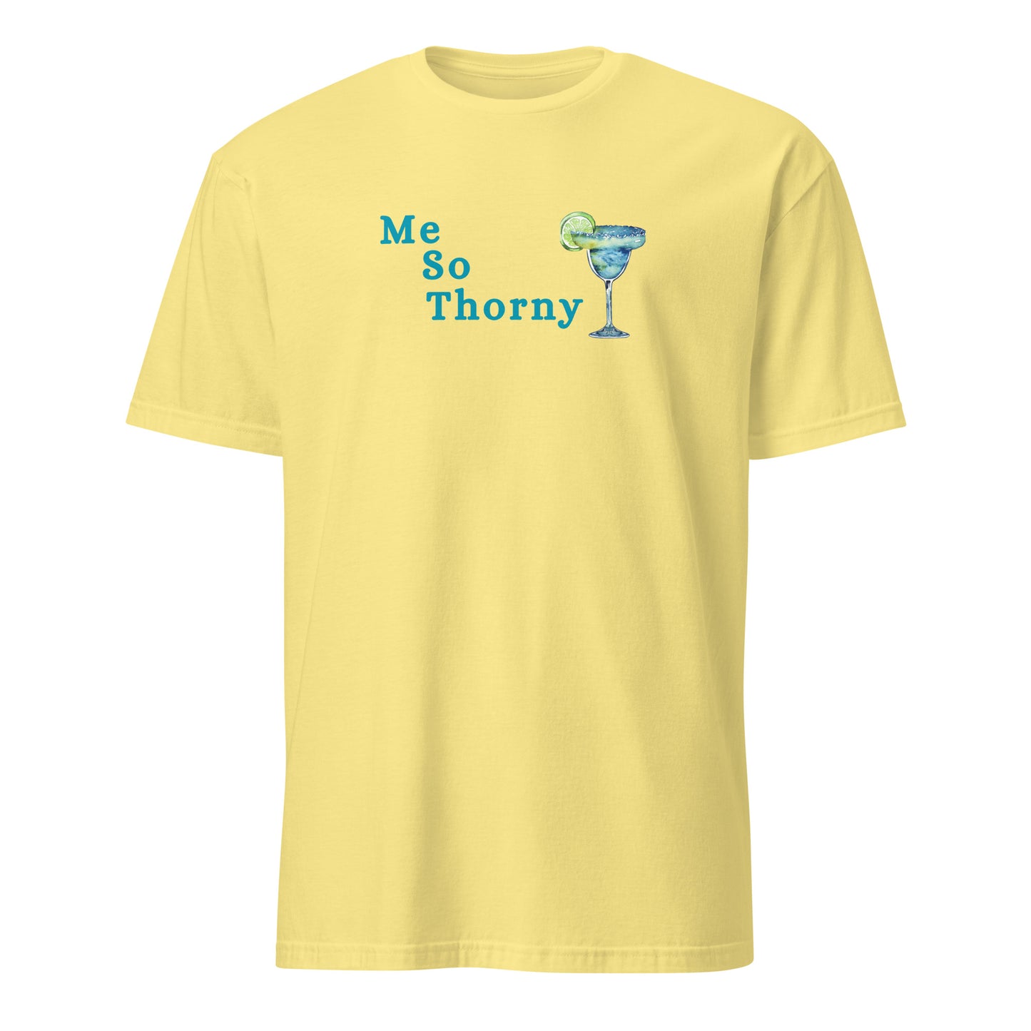 Me So Thorny Margarita Tequila Unisex Tee by EraofInk