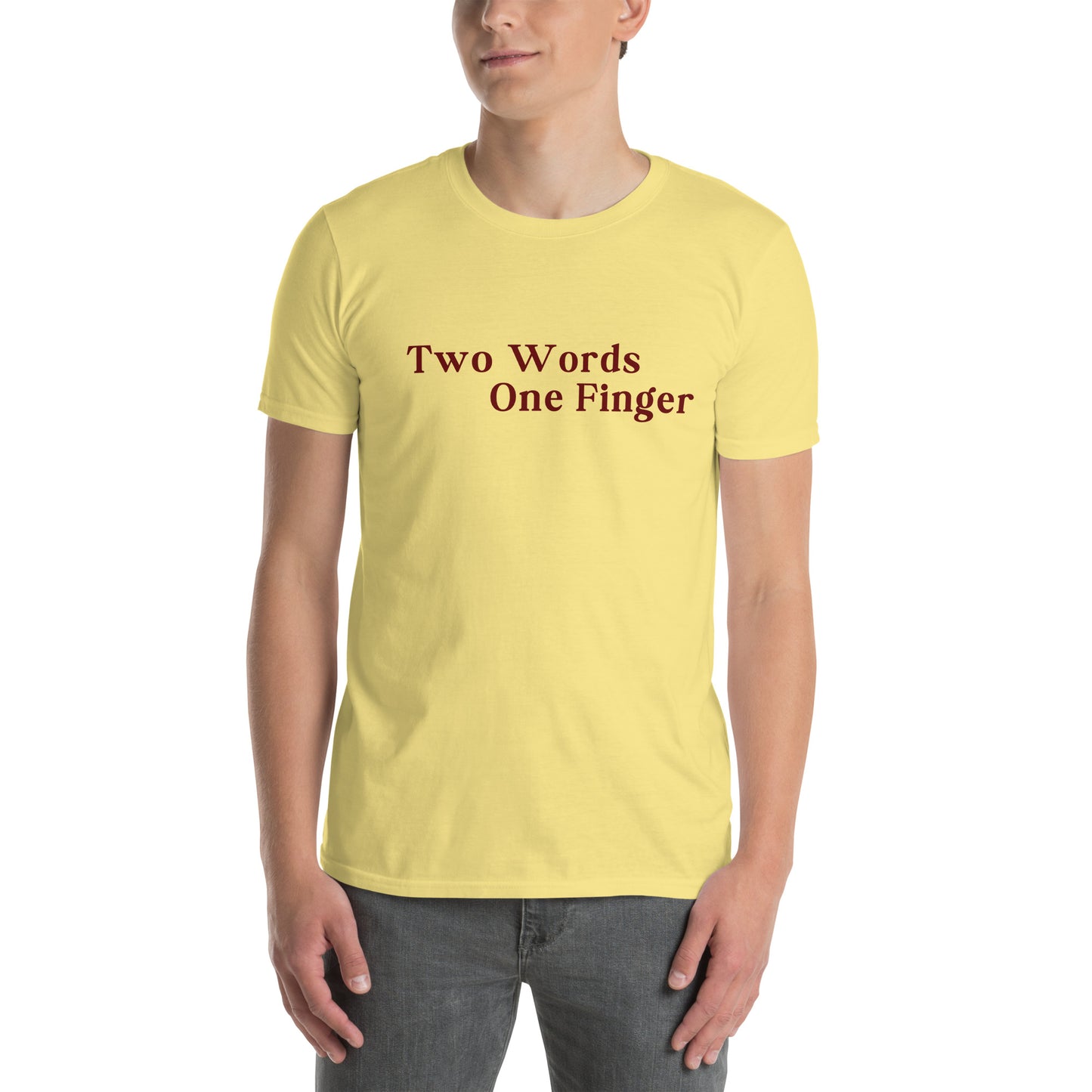 Two Words One FInger Unisex Tee by EraofInk