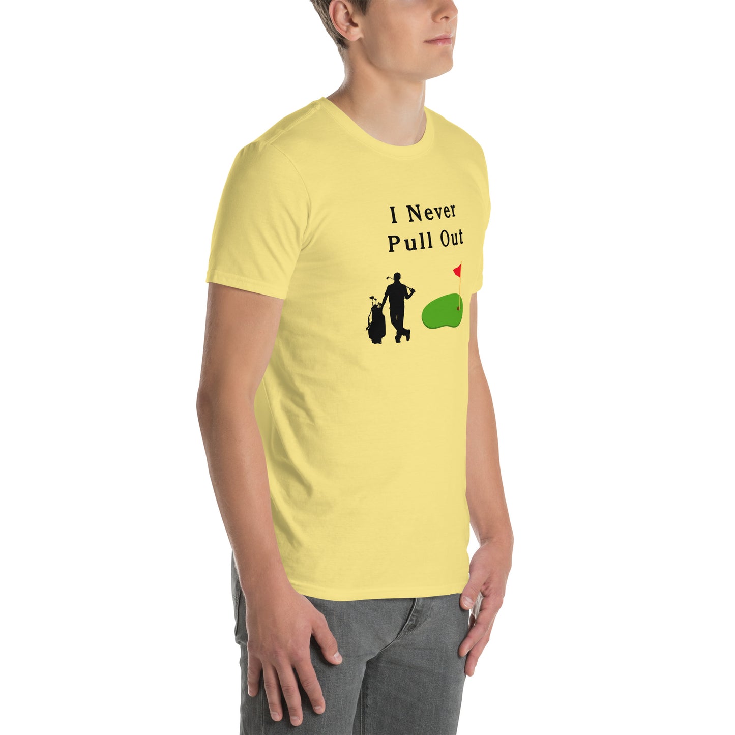 I Never Pull Out Unisex Tee by EraofInk