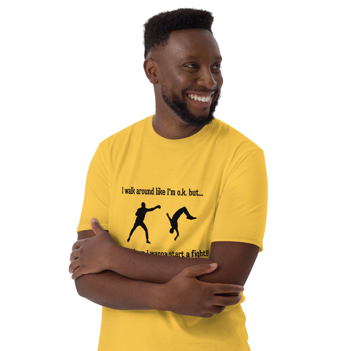 I Walk Around Like I'm O.K. But Deep Down I Wanna Start A Fight Unisex Tee by EraofInk
