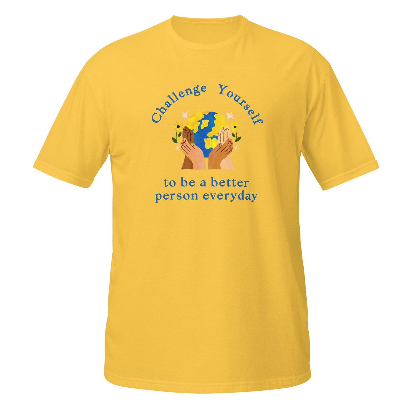 Challenge Yourself to be a Better Person Everyday Unisex Tee by RecreatingKrista