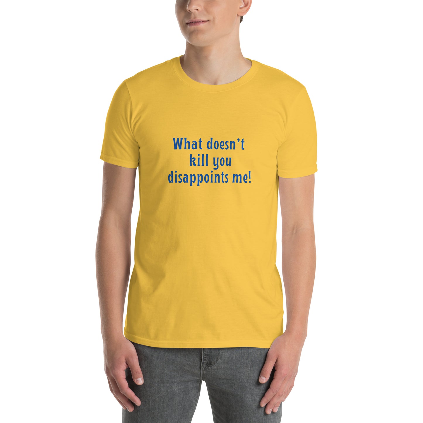What Doesn't Kill You Disappoints Me Unisex Tee by EraofInk