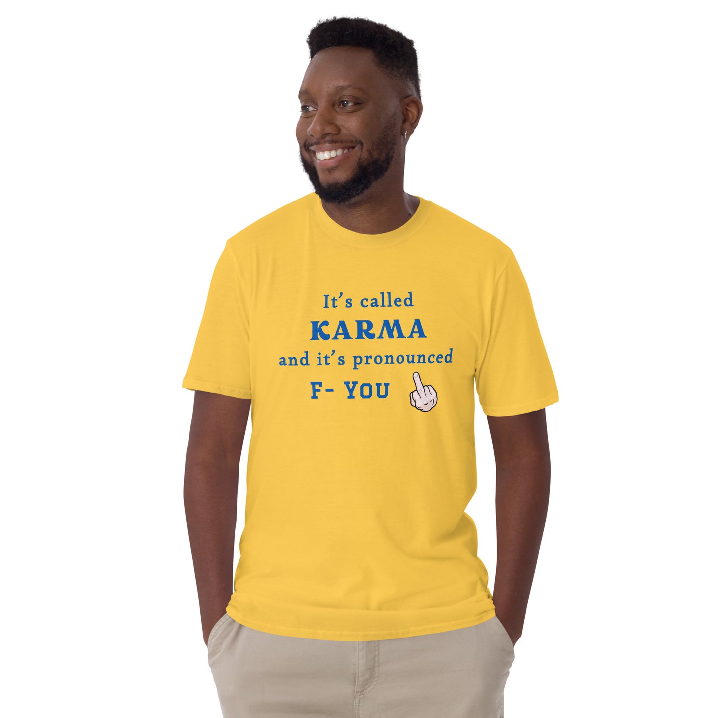 It's Called Karma and It's Pronounced F- You Unisex Tee by EraofInk