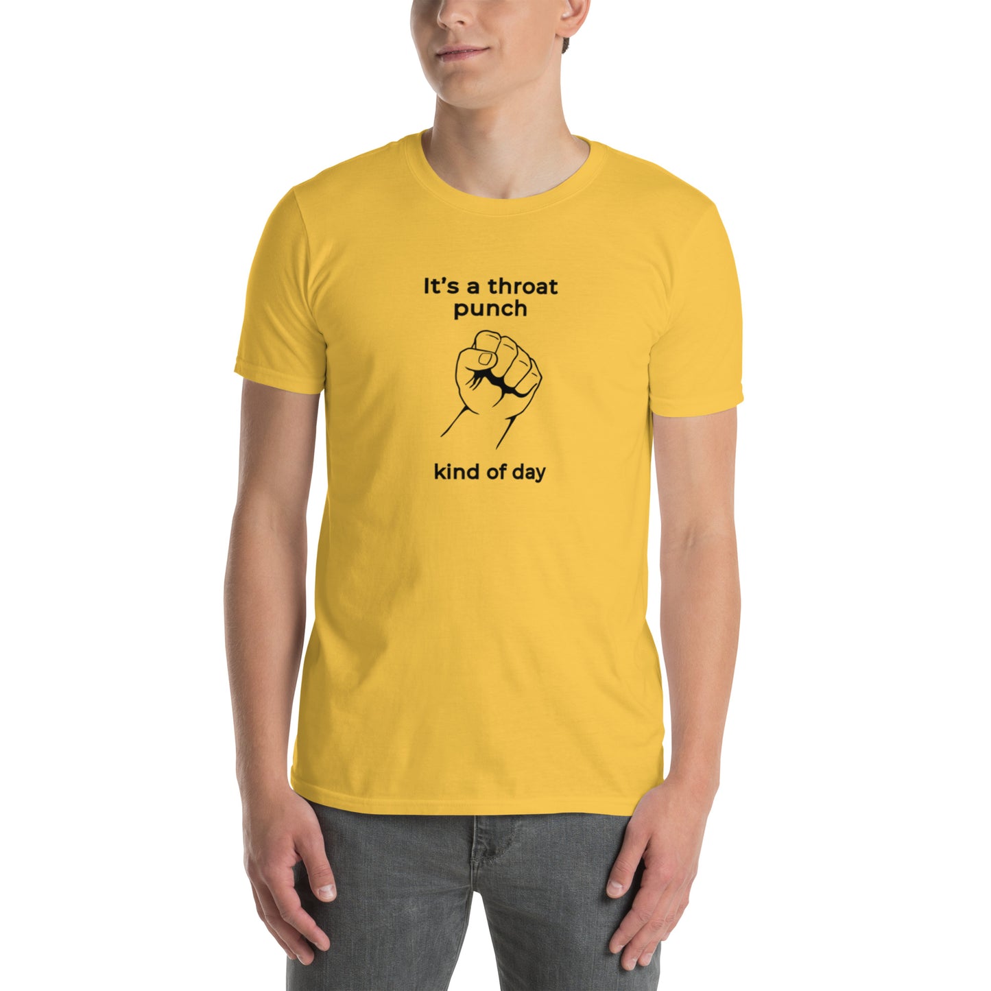 It's a Throat Punch Kind of Day Unisex Tee by EraofInk