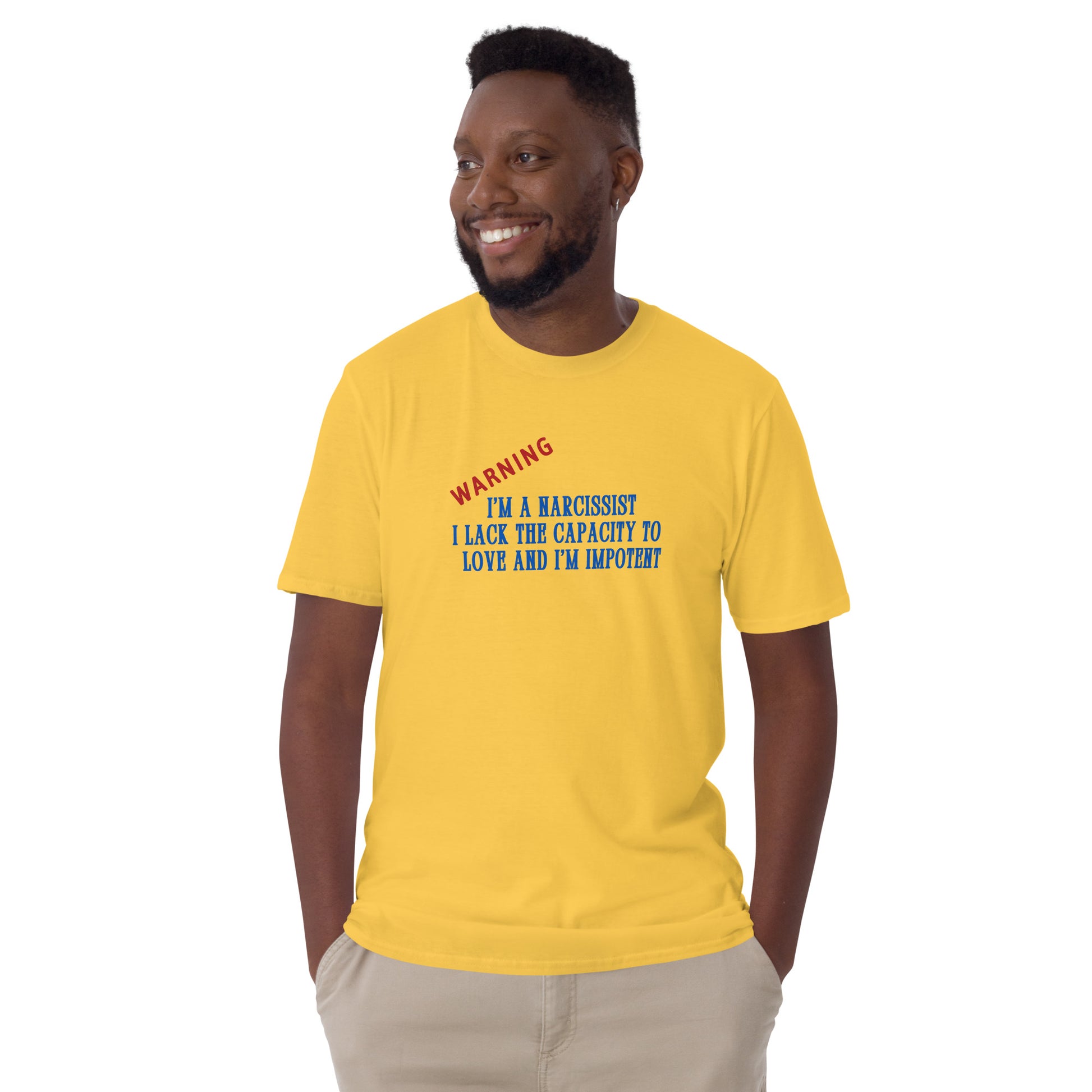 Warning I'm a Narcissist Lack Capacity to Love & Impotent - Narc Awareness Unisex Tee by EraofInk