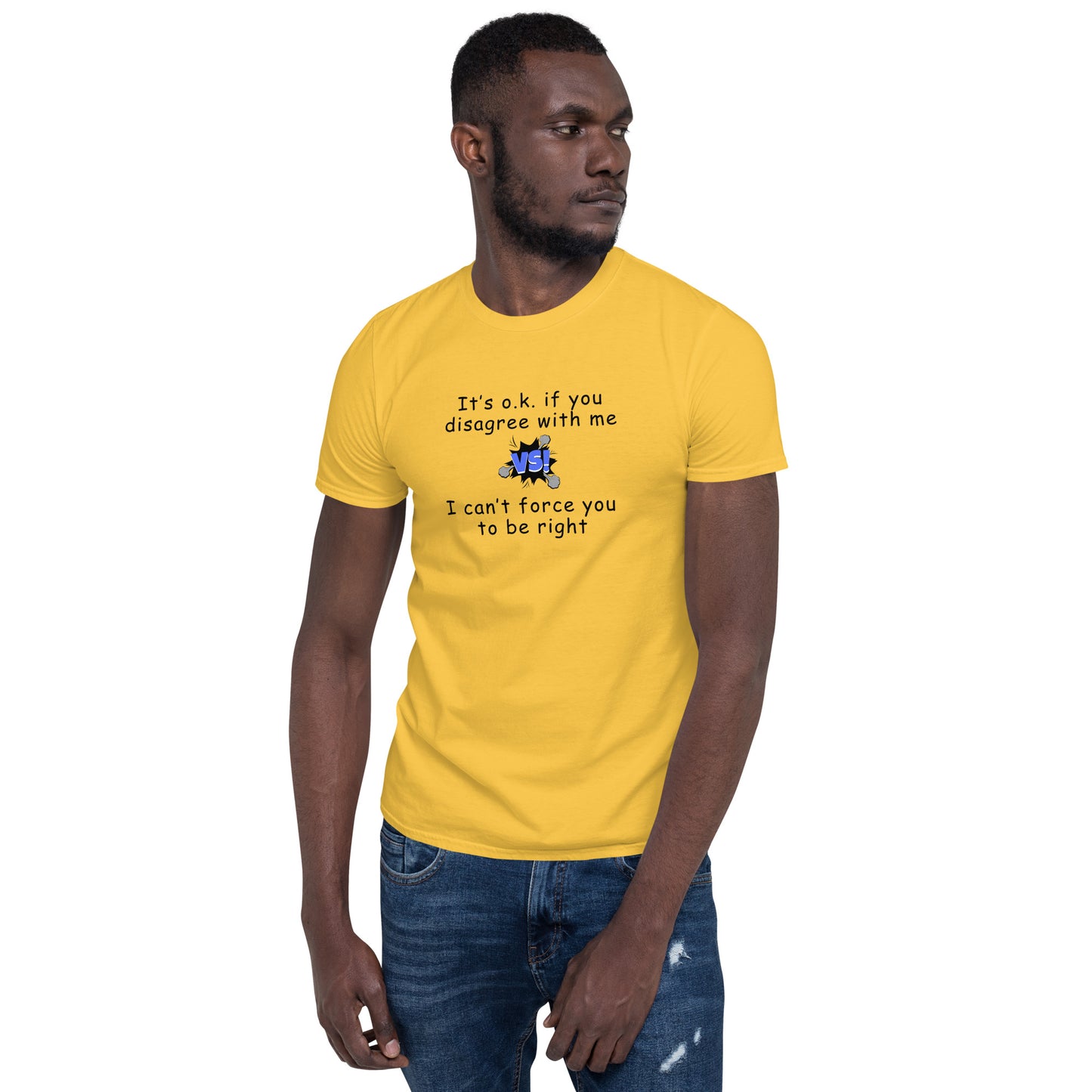 Funny Tee For the Friend That Is Always Right Unisex Tee by EraofInk