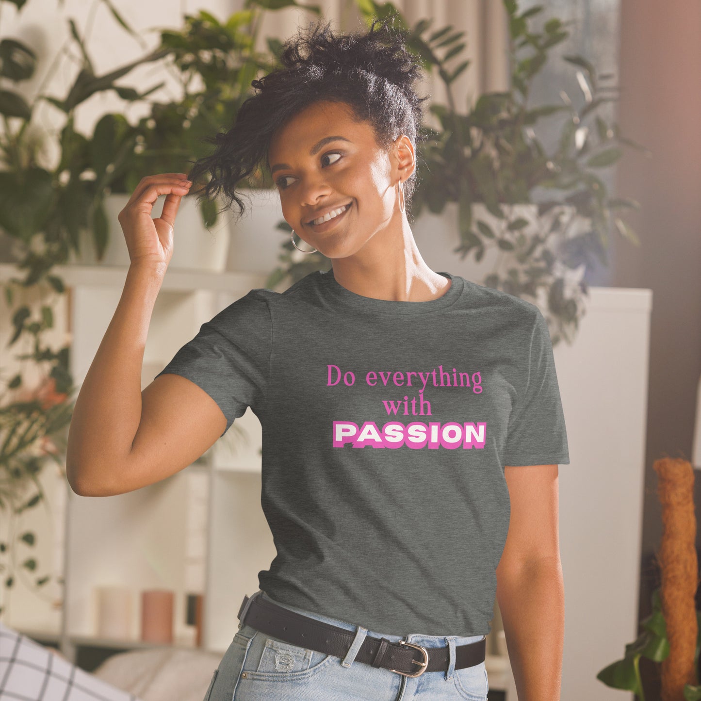 Do Everything with Passion Trendy Font Unisex Tee by EraofInk