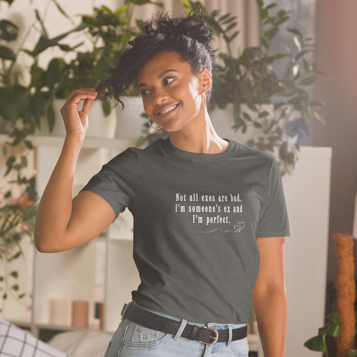 Not All Exes Are Bad I'm Someone's Ex & I'm Perfect Unisex Tee by EraofInk