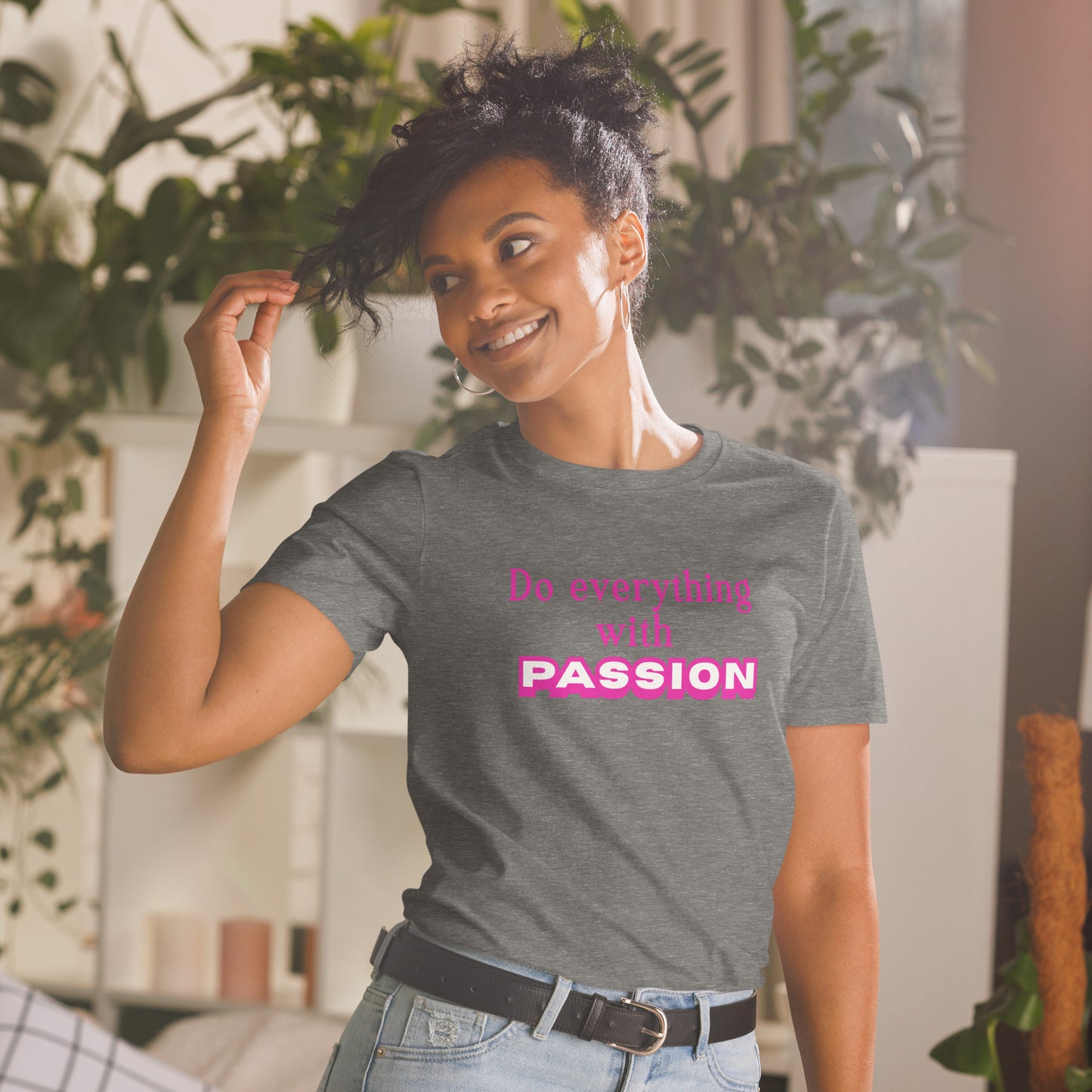 Do Everything with Passion Trendy Font Unisex Tee by EraofInk