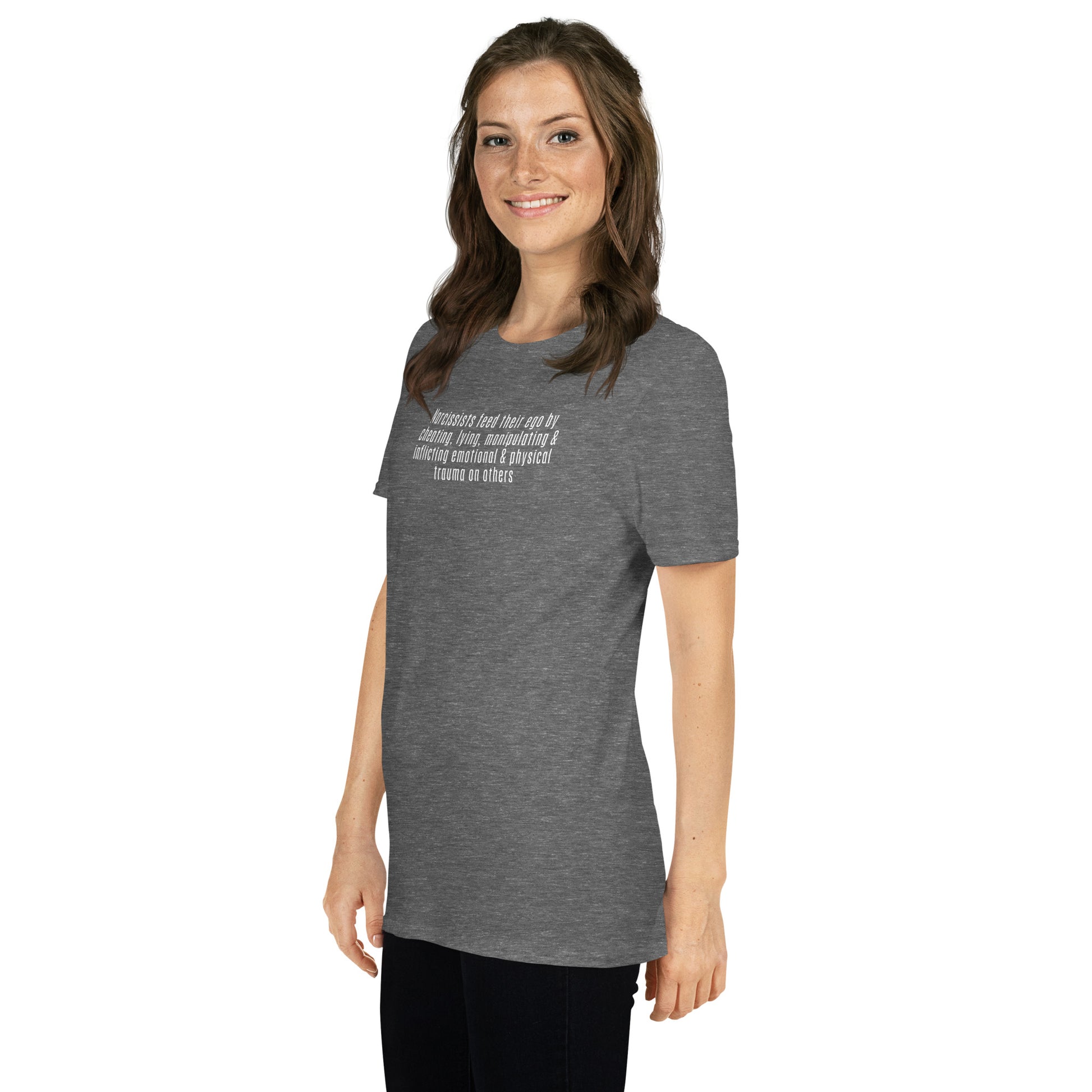 Narcissists Feed Their Egos by Cheating, Lying, Manipulating.... Unisex Tee by EraofInk