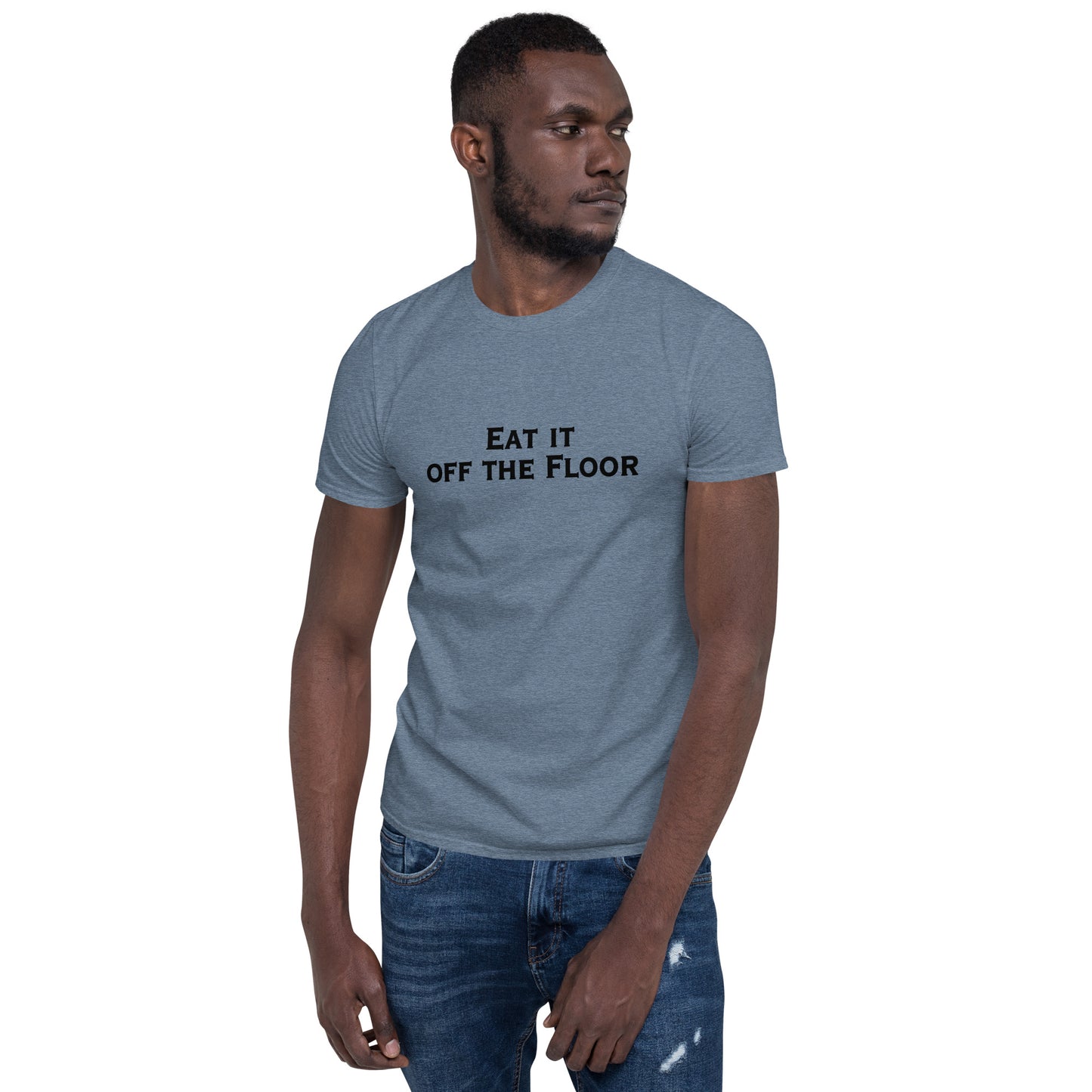 Eat It Off The Floor Unisex Tee by EraofInk