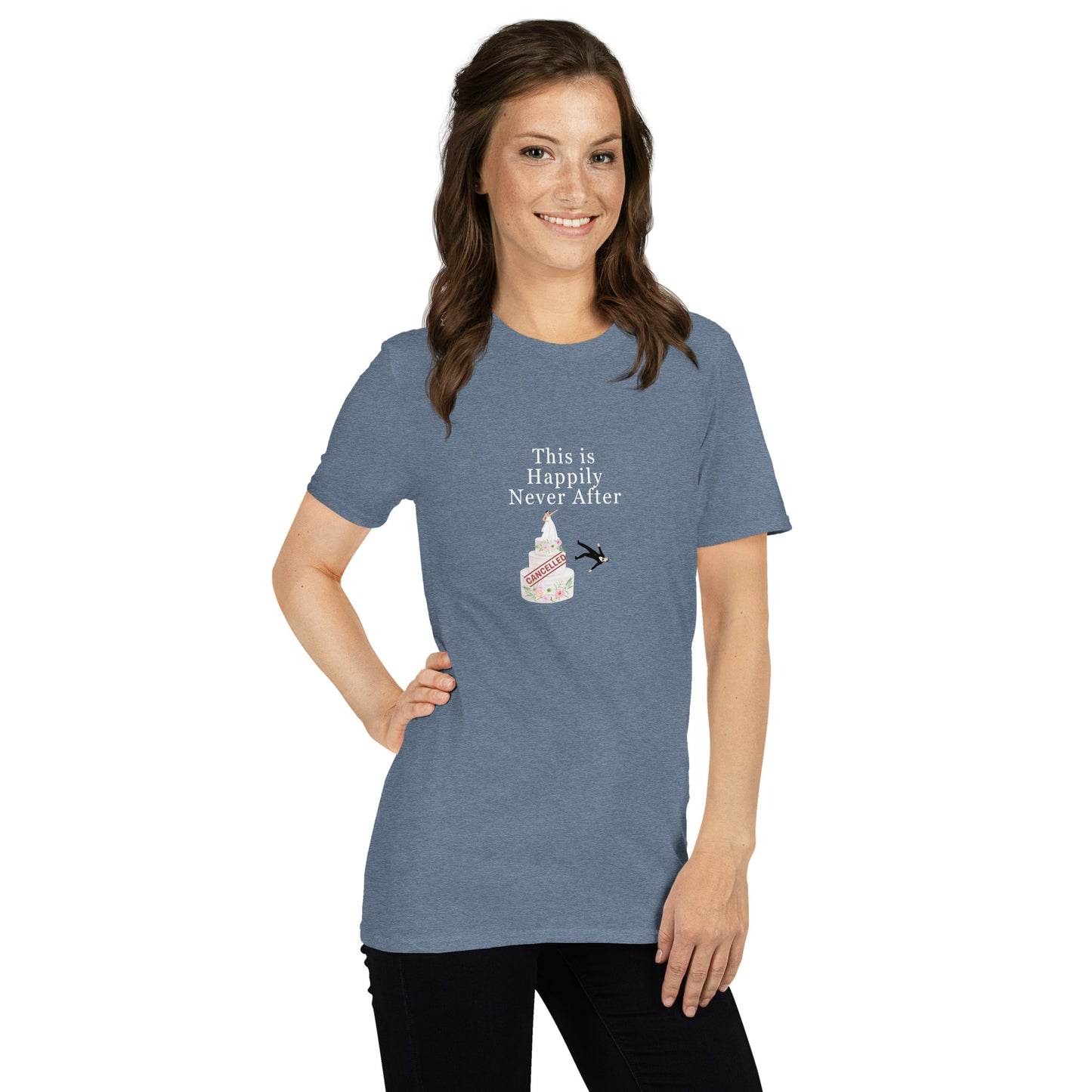 Wedding Cancelled Not Getting Married This is Happily Never After Unisex Tee. by EraofInk