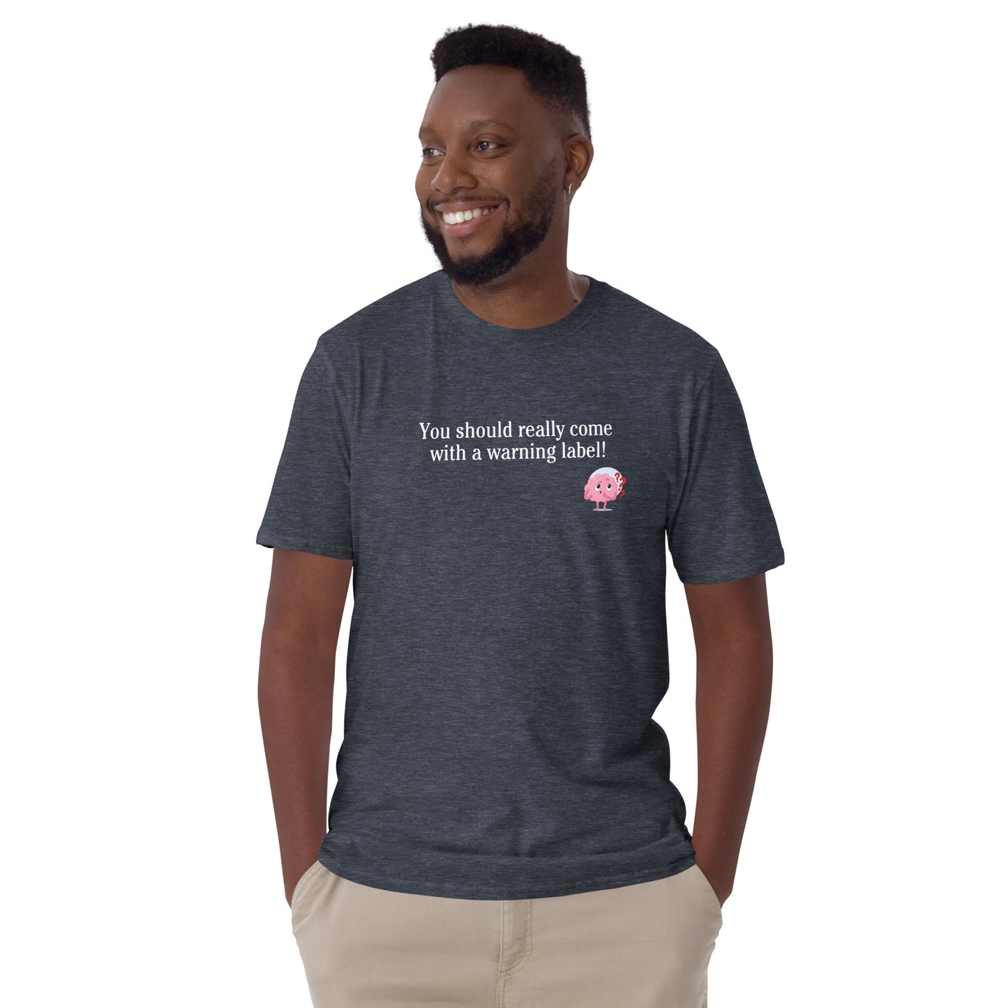 Sarcastic Insult Tee You Should Really Come With a Warning Label Unisex Tee by EraofInk