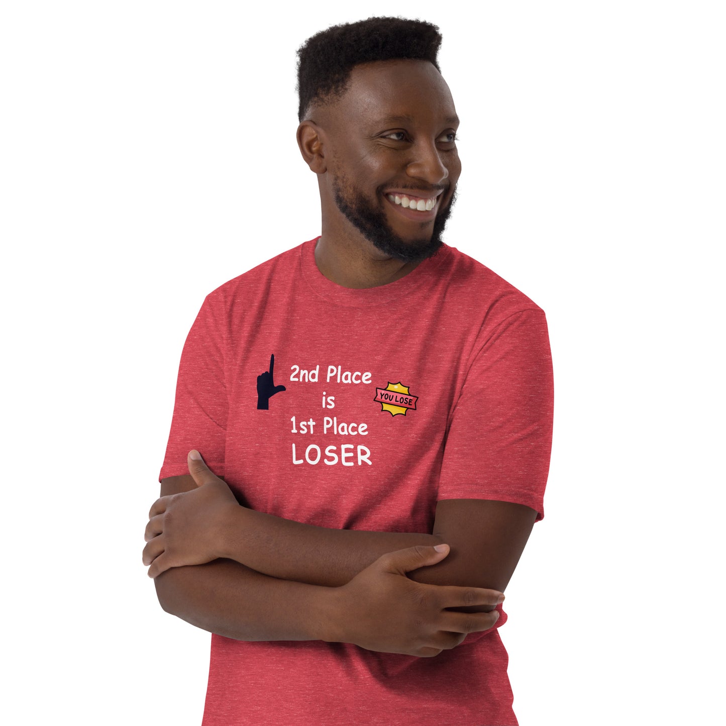 2nd Place is 1st Place Loser Unisex Tee by EraofInk