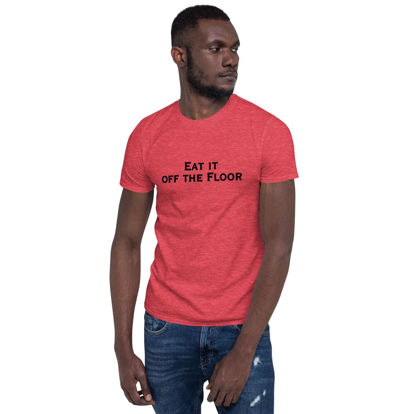 Eat It Off The Floor Unisex Tee by EraofInk