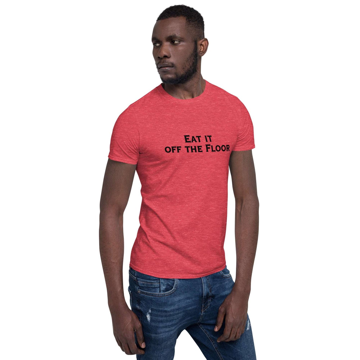 Eat It Off The Floor Unisex Tee by EraofInk