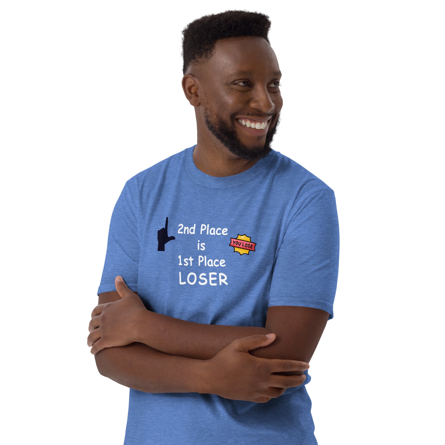2nd Place is 1st Place Loser Unisex Tee by EraofInk