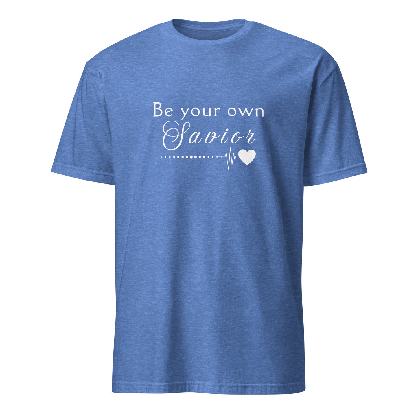 Be Your Own Savior Unisex Tee by RecreatingKrista