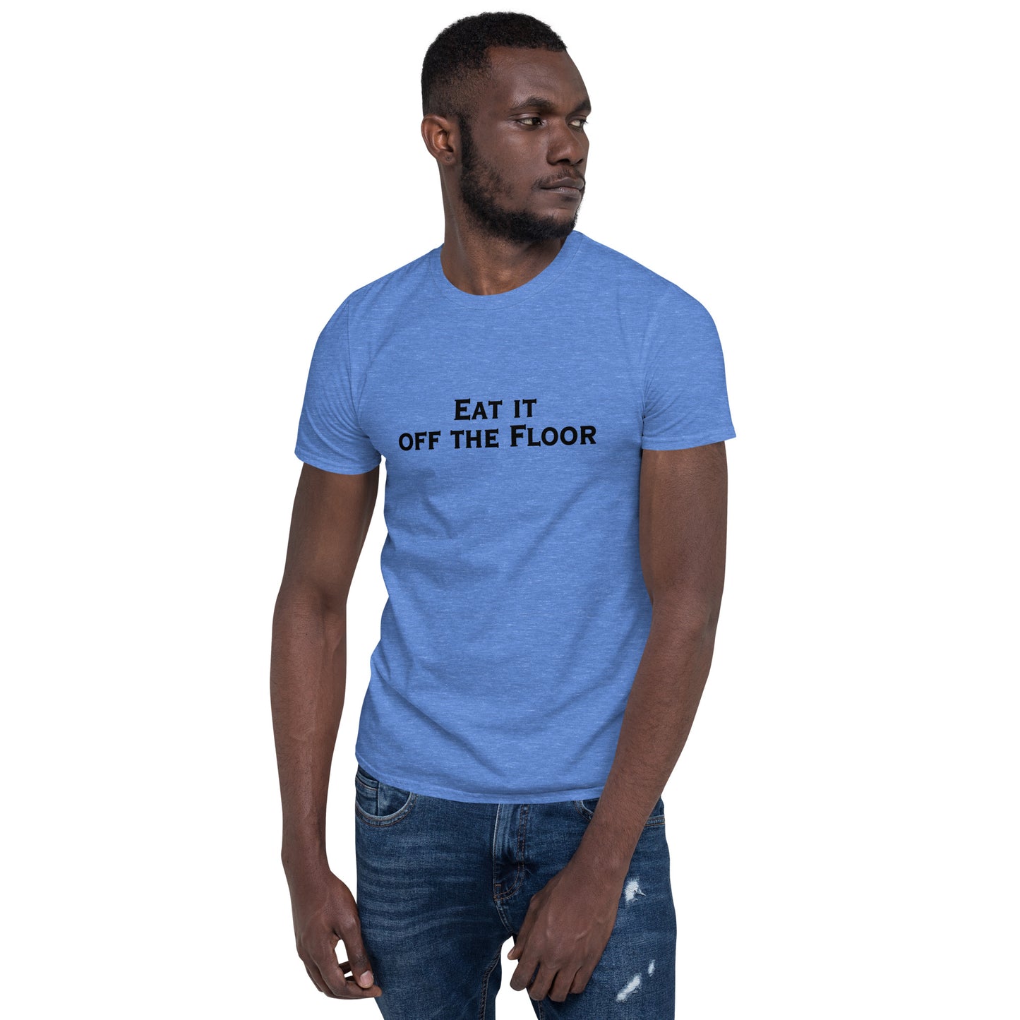 Eat It Off The Floor Unisex Tee by EraofInk