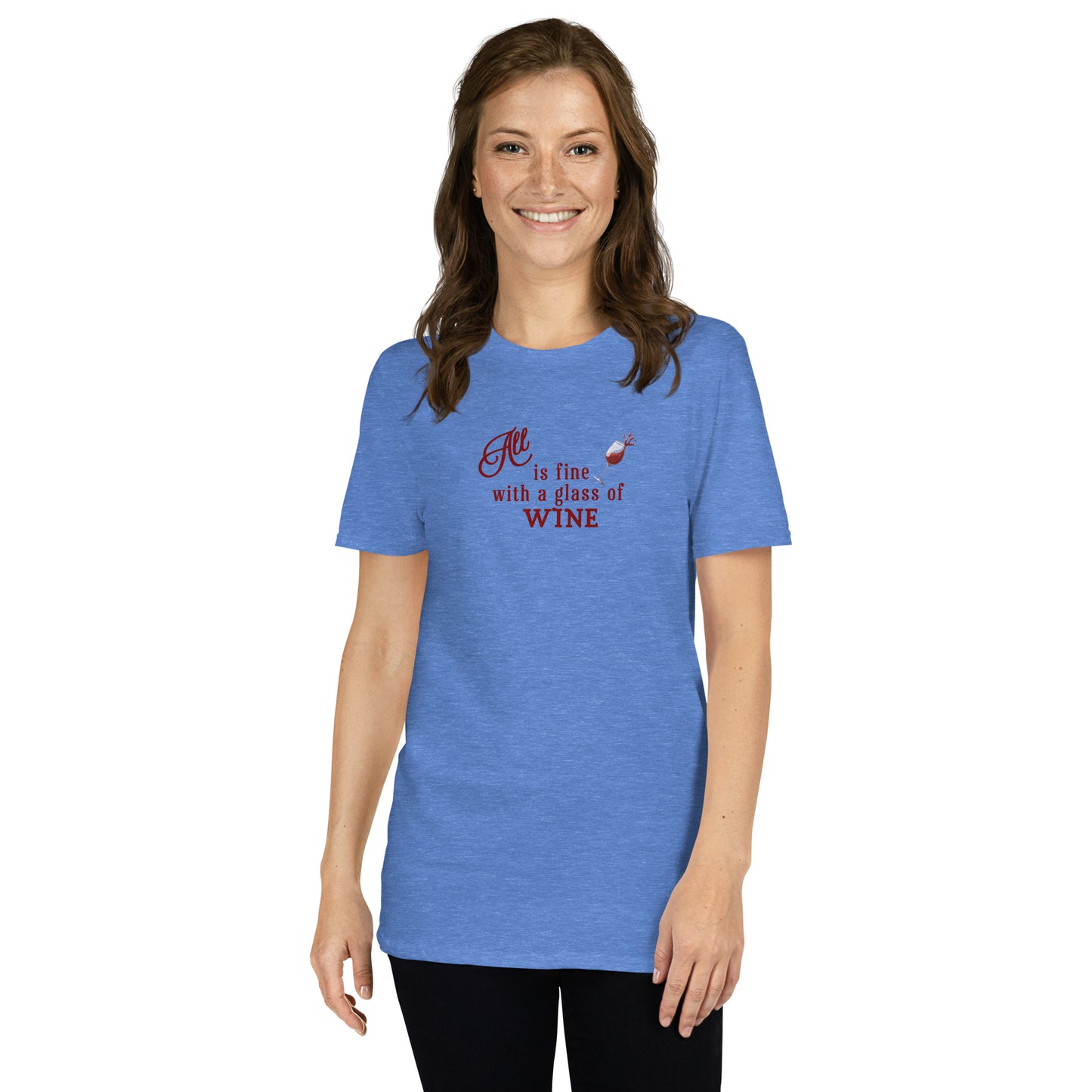 Wine Lover's Tee All is Fine with a Glass of Wine Unisex Tee by EraofInk