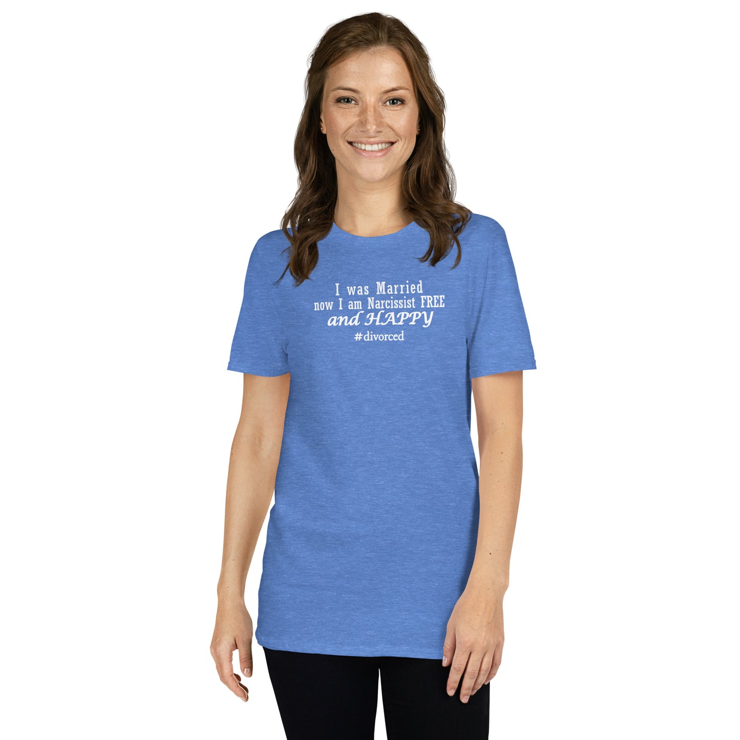 I Was Married, Now I Am Narcissist Free & Happy Unisex Tee by EraofInk