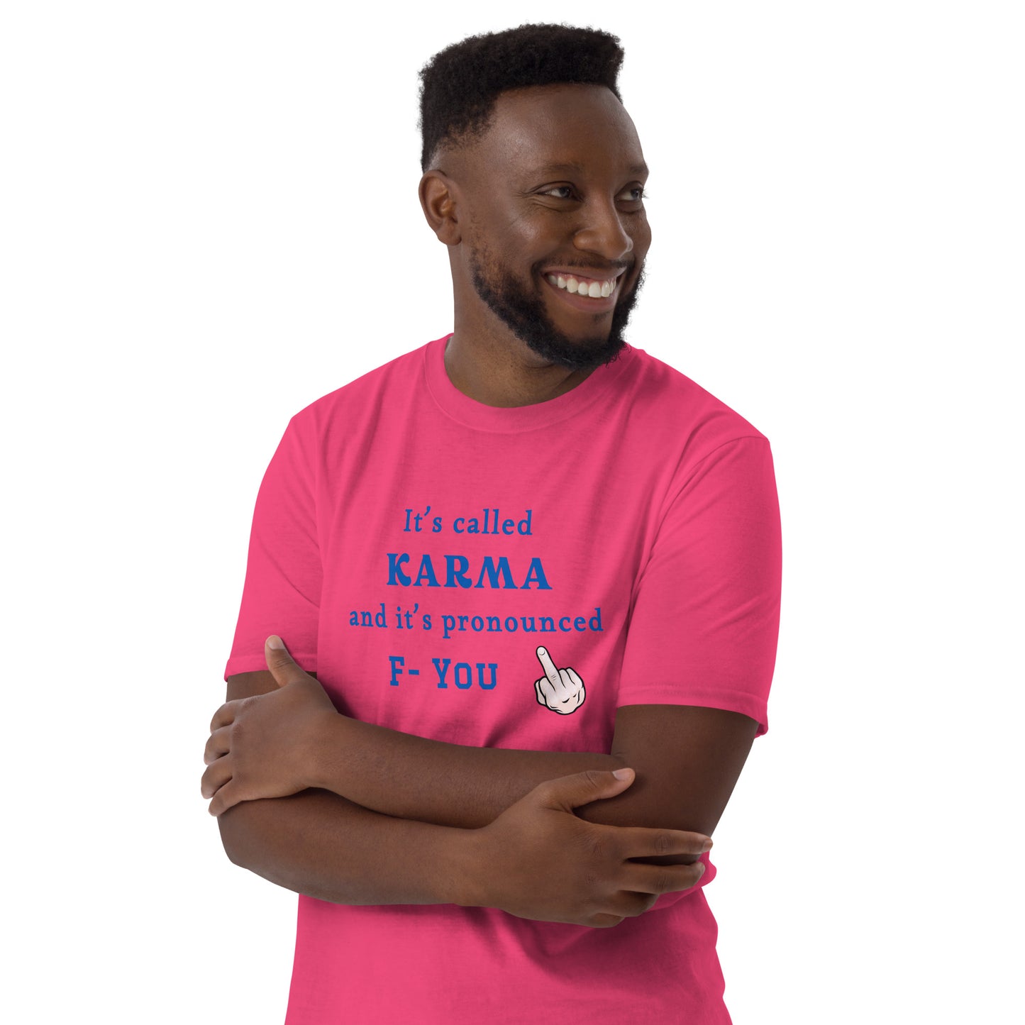 It's Called Karma and It's Pronounced F- You Unisex Tee by EraofInk